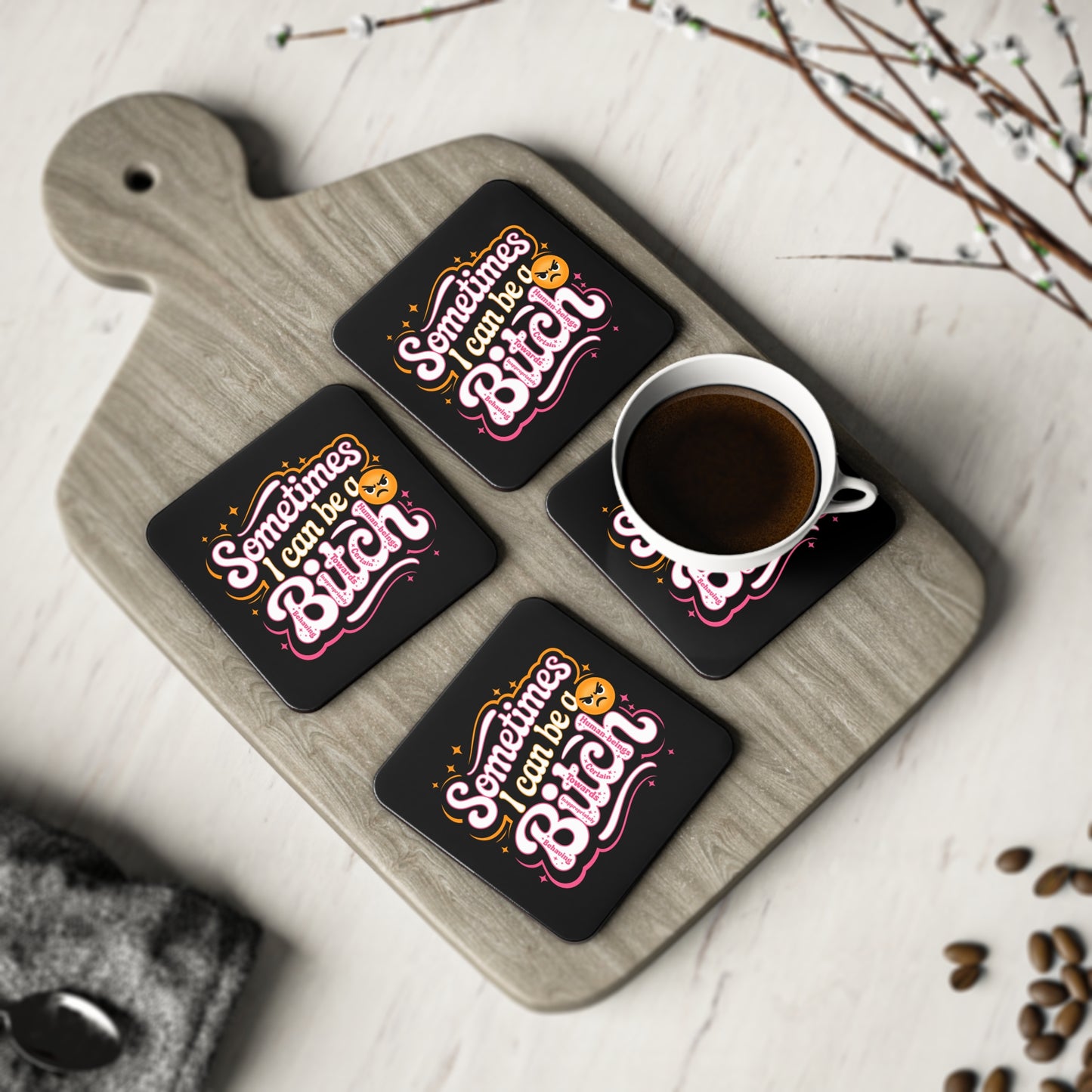 Sometimes I Can Be a B.I.T.C.H. Coasters - Funny Sassy Cork Drink Coaster