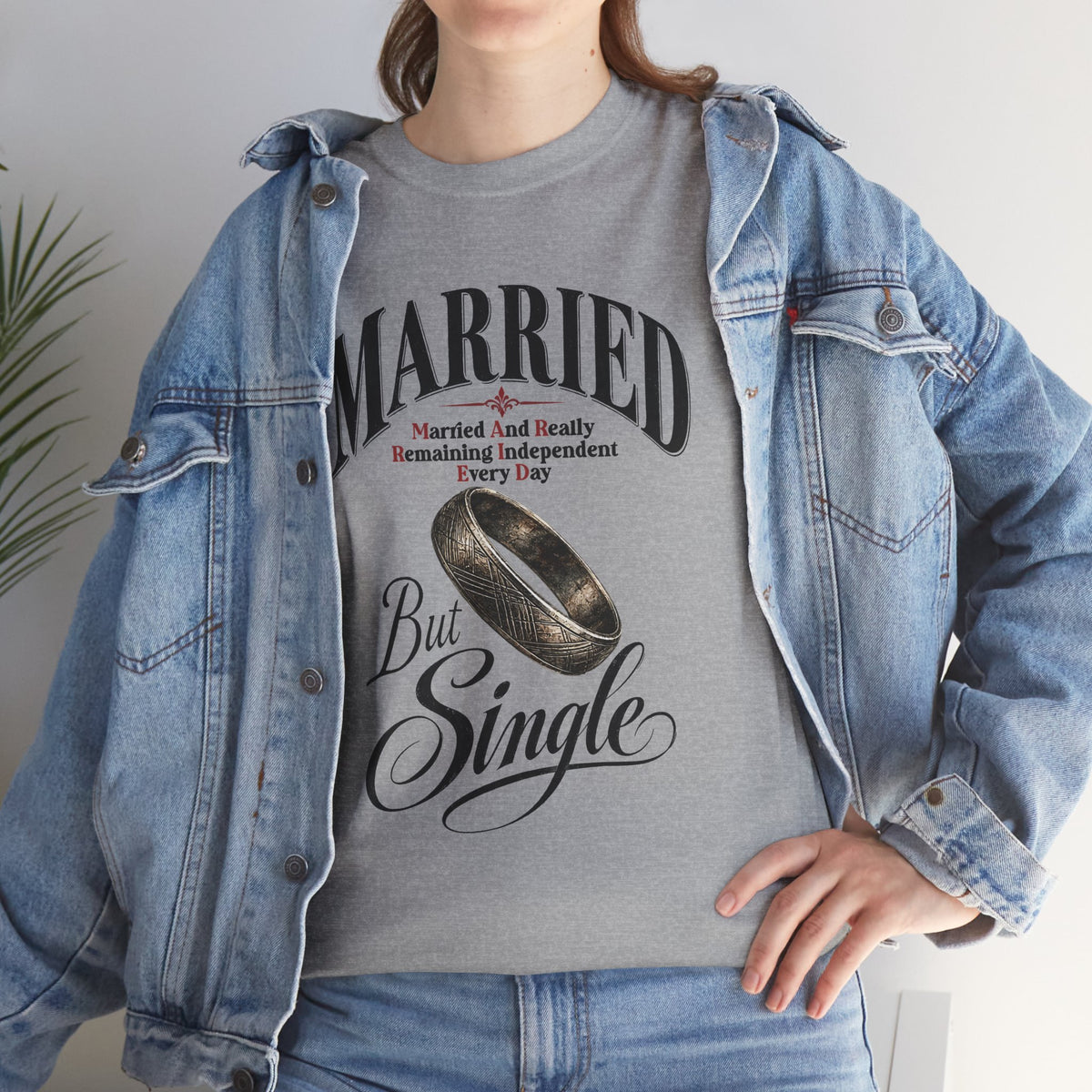 Married But Single T-Shirt — Funny Wedding Ring Humor Tee
