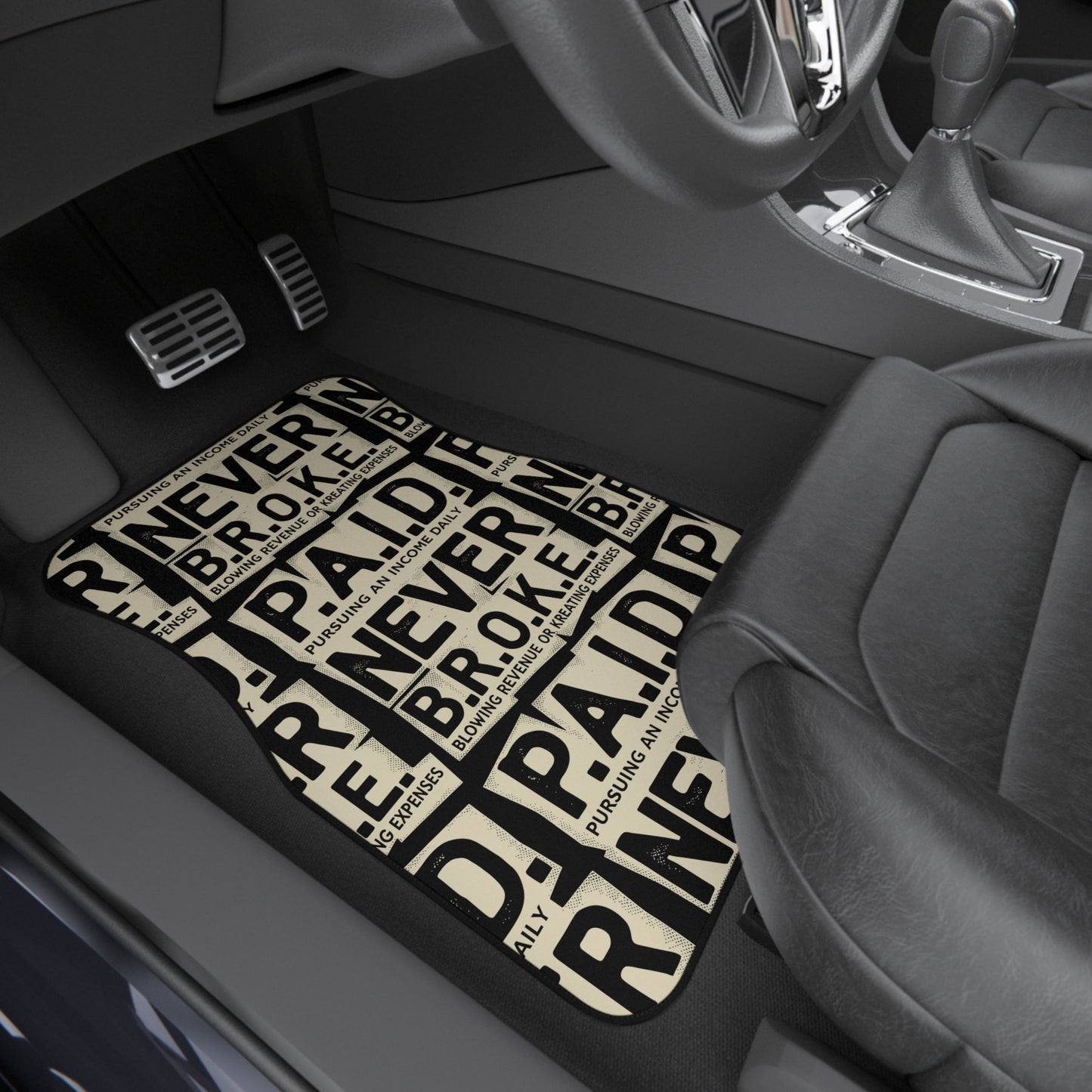 Never Broke P.A.I.D. Car Floor Mats (2-Pack) — Motivational Black & Cream Auto Mats