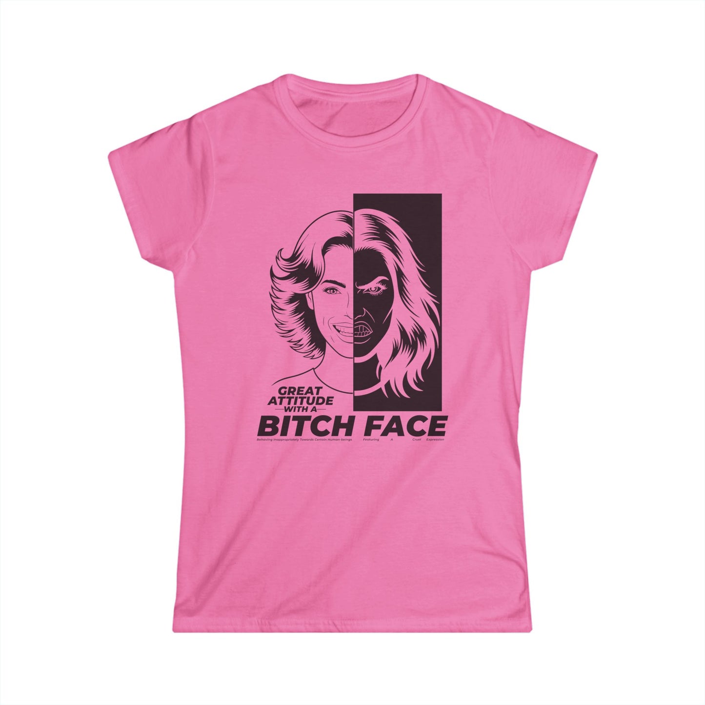Great Attitude B.I.T.C.H. Face - Women's Graphic Tee
