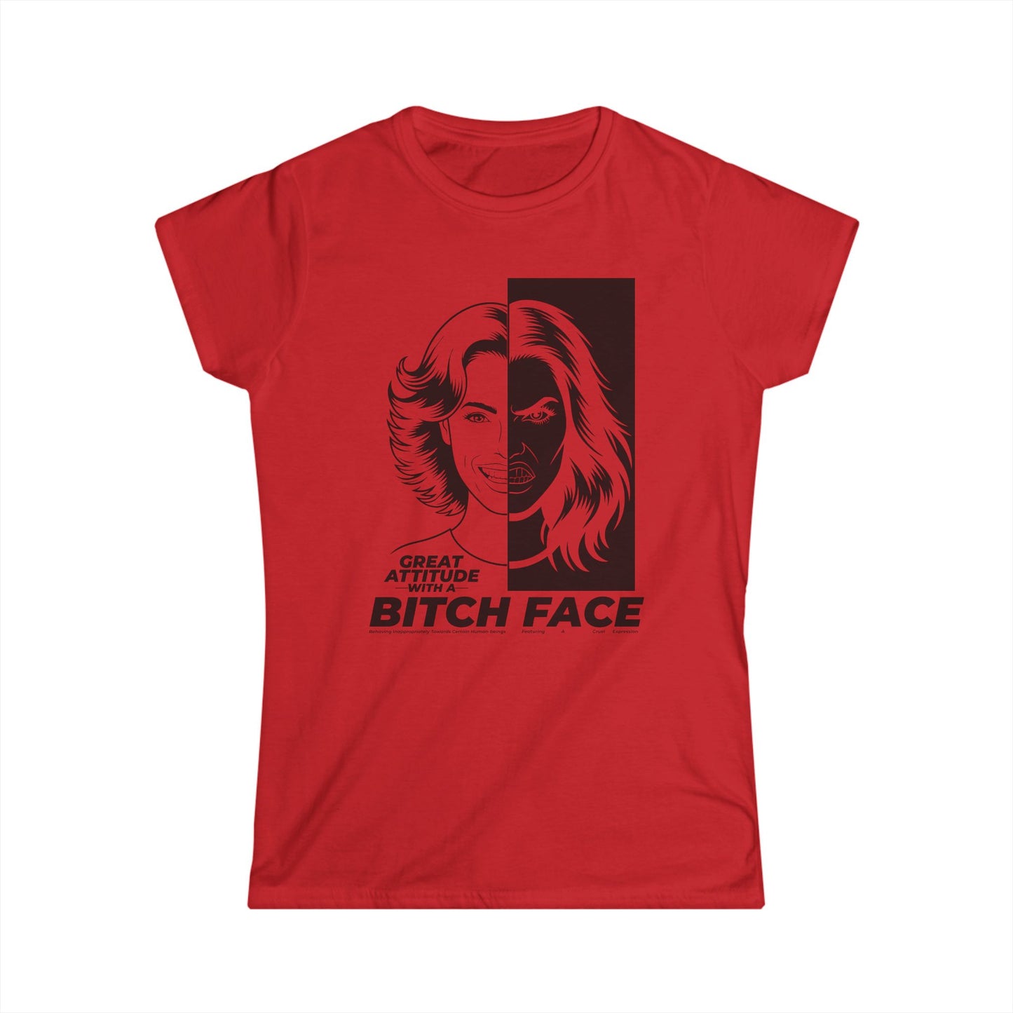 Great Attitude B.I.T.C.H. Face - Graphic Shirt