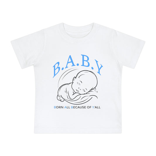 Cute Baby Short Sleeve T-Shirt with 'B.A.B.Y.' (Born All Because of Ya'll) Design - Perfect for Baby Showers, Newborn Gifts, Playdates, Everyday Wear
