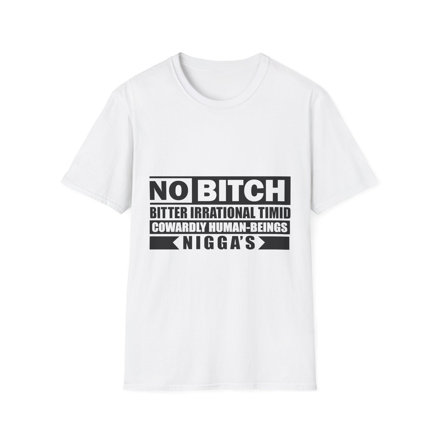 No B.I.T.C.H. NIGGAS Unisex Softstyle T-Shirt - Bold Statement Tee for Confident Individuals