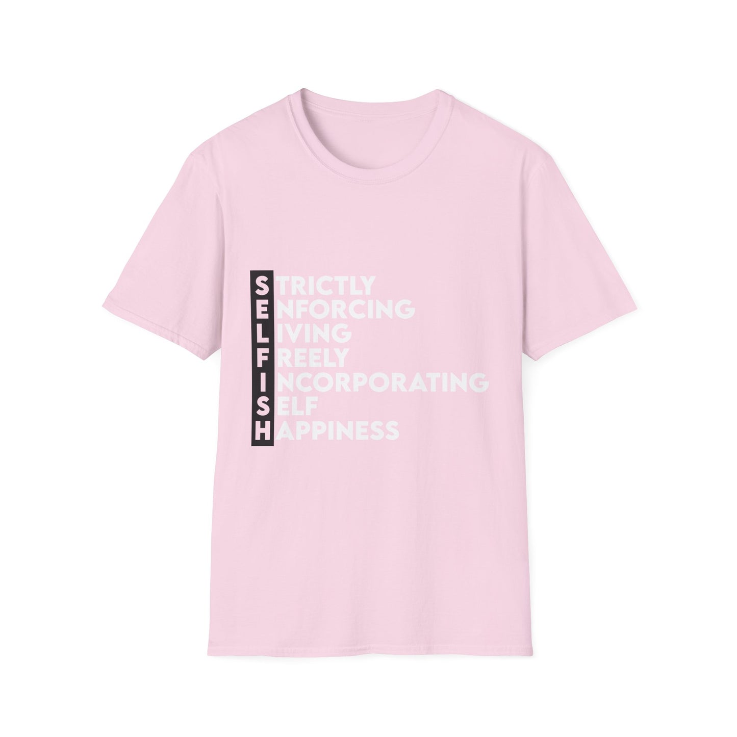 Self-Care Selfish Unisex T-Shirt - Promote Happiness & Balance