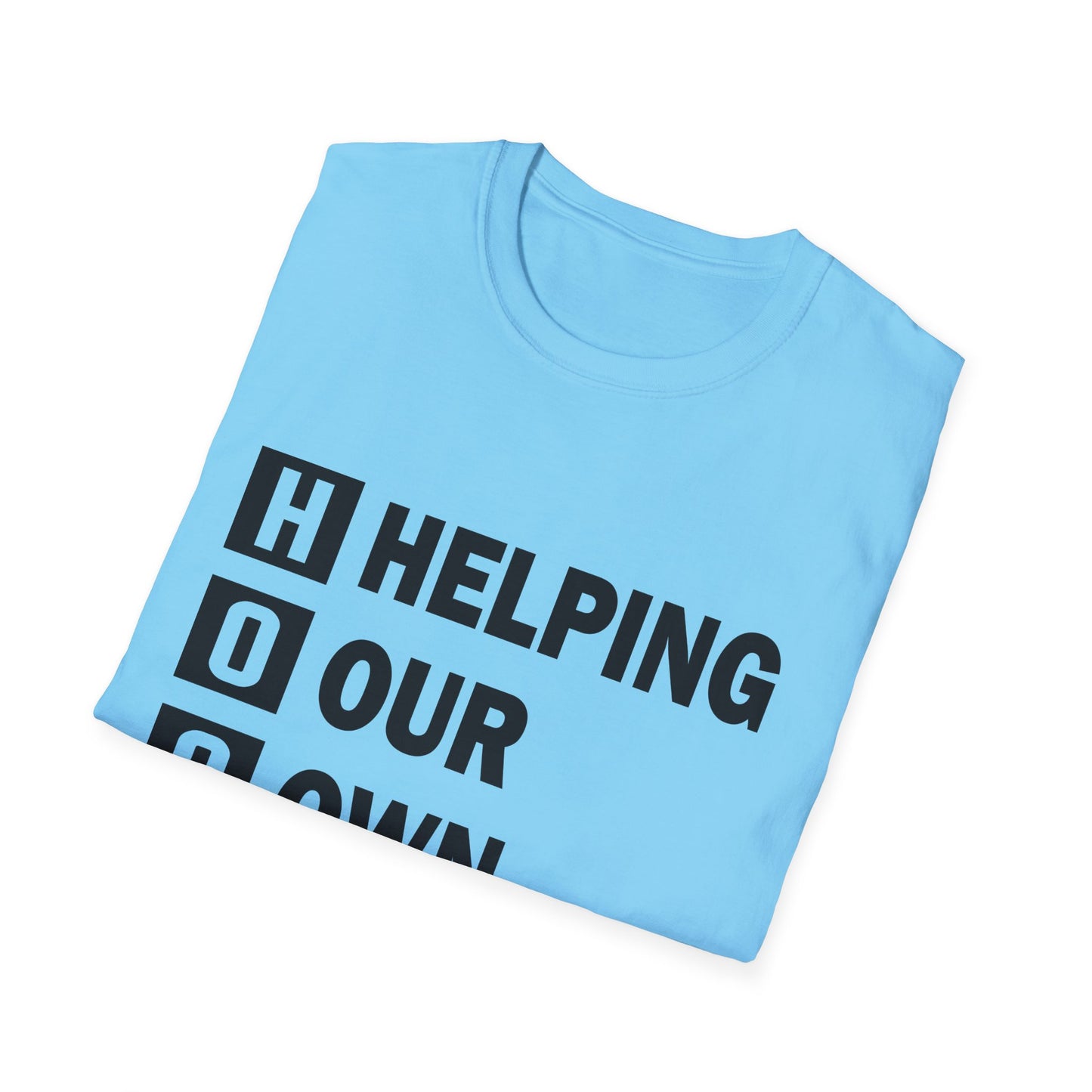 H.O.O.D. "Helping Our Own Develop" Motivational Unisex Softstyle T-Shirt
