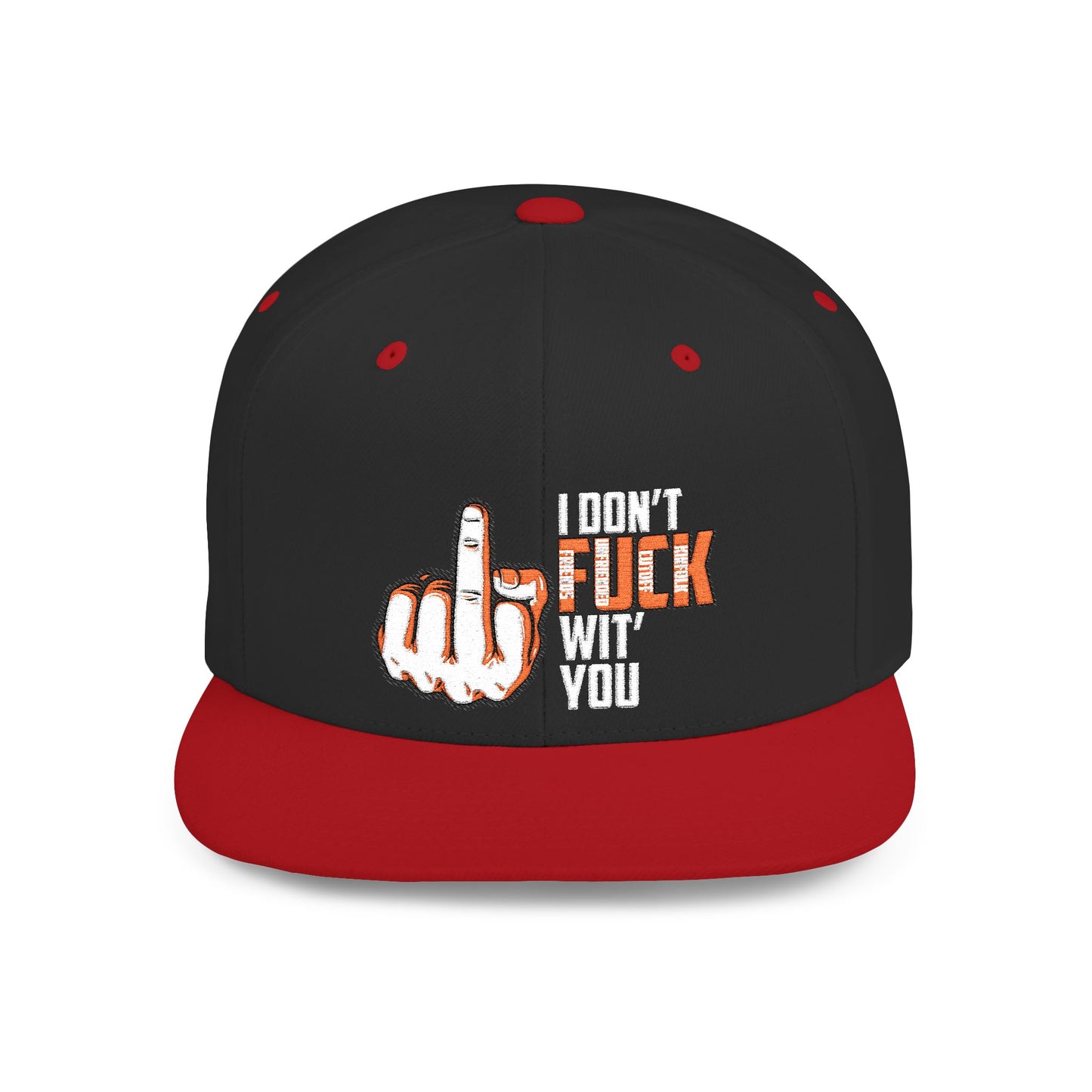 I Dont F.U.C.K. Wit U Snapback Hat, Funny Gift for Friends, Unisex Casual Cap