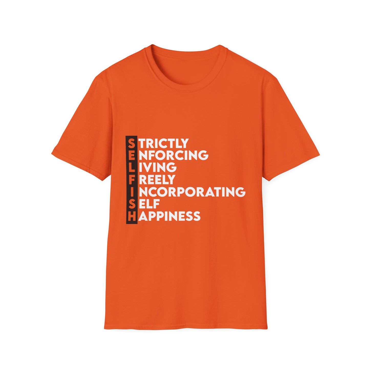 Self-Care Selfish Unisex T-Shirt - Promote Happiness & Balance