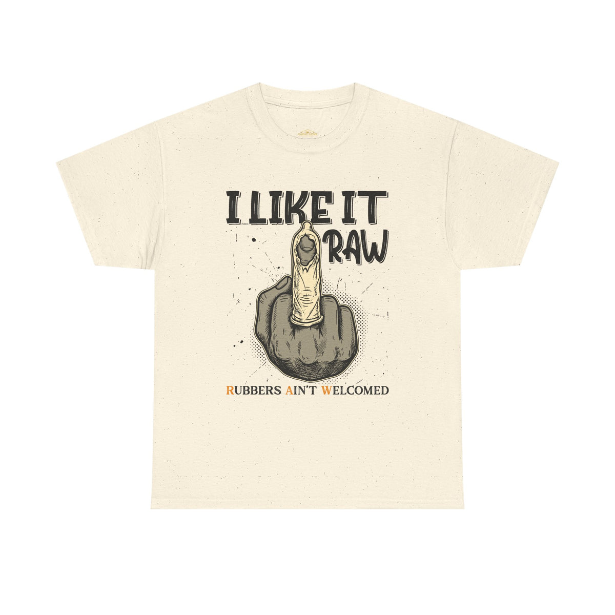 I Like It R.A.W. T-Shirt - Unisex