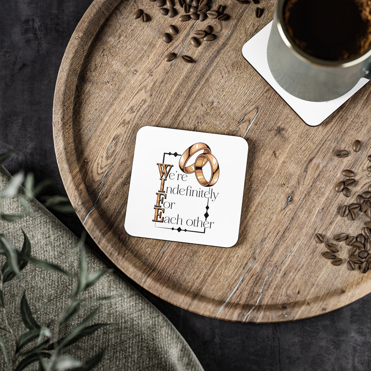 Coasters — "We're Indefinitely For Each Other" Wedding Ring Love Drink Coasters