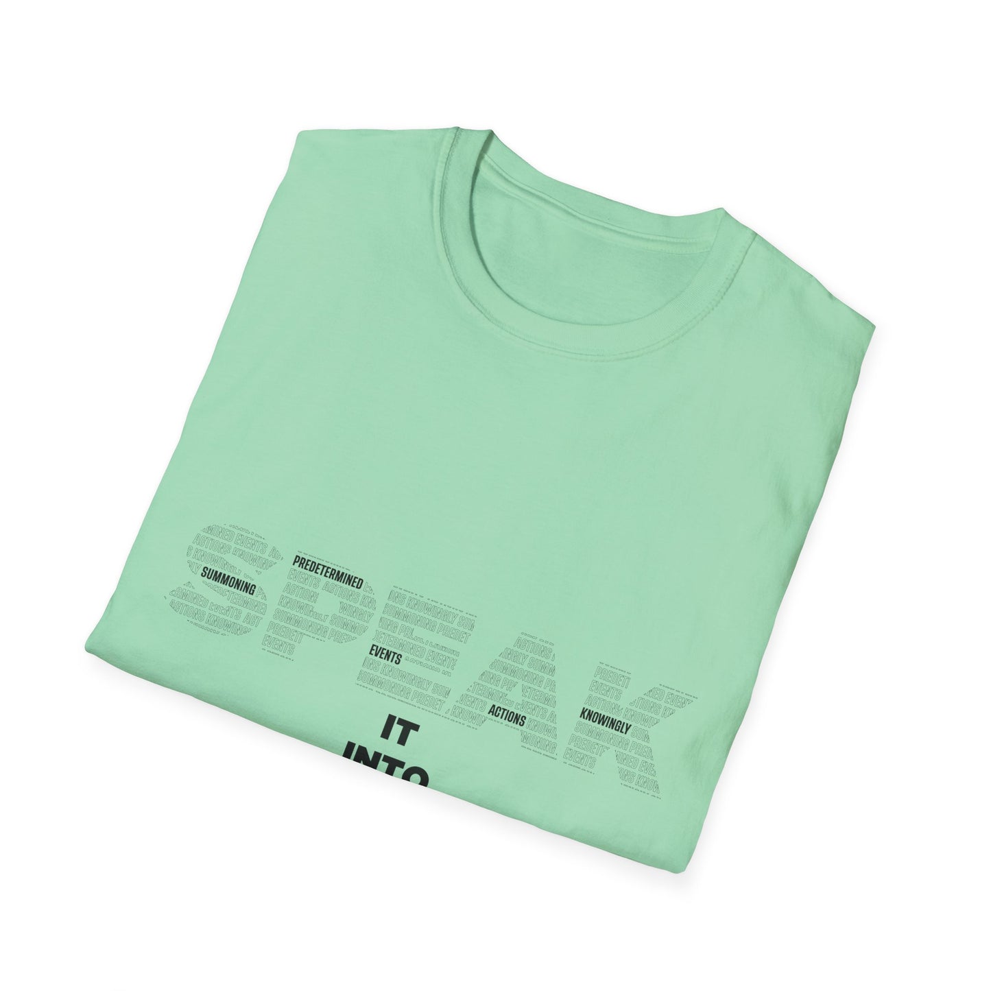 S.P.E.A.K. Into Existence Unisex Softstyle T-Shirt