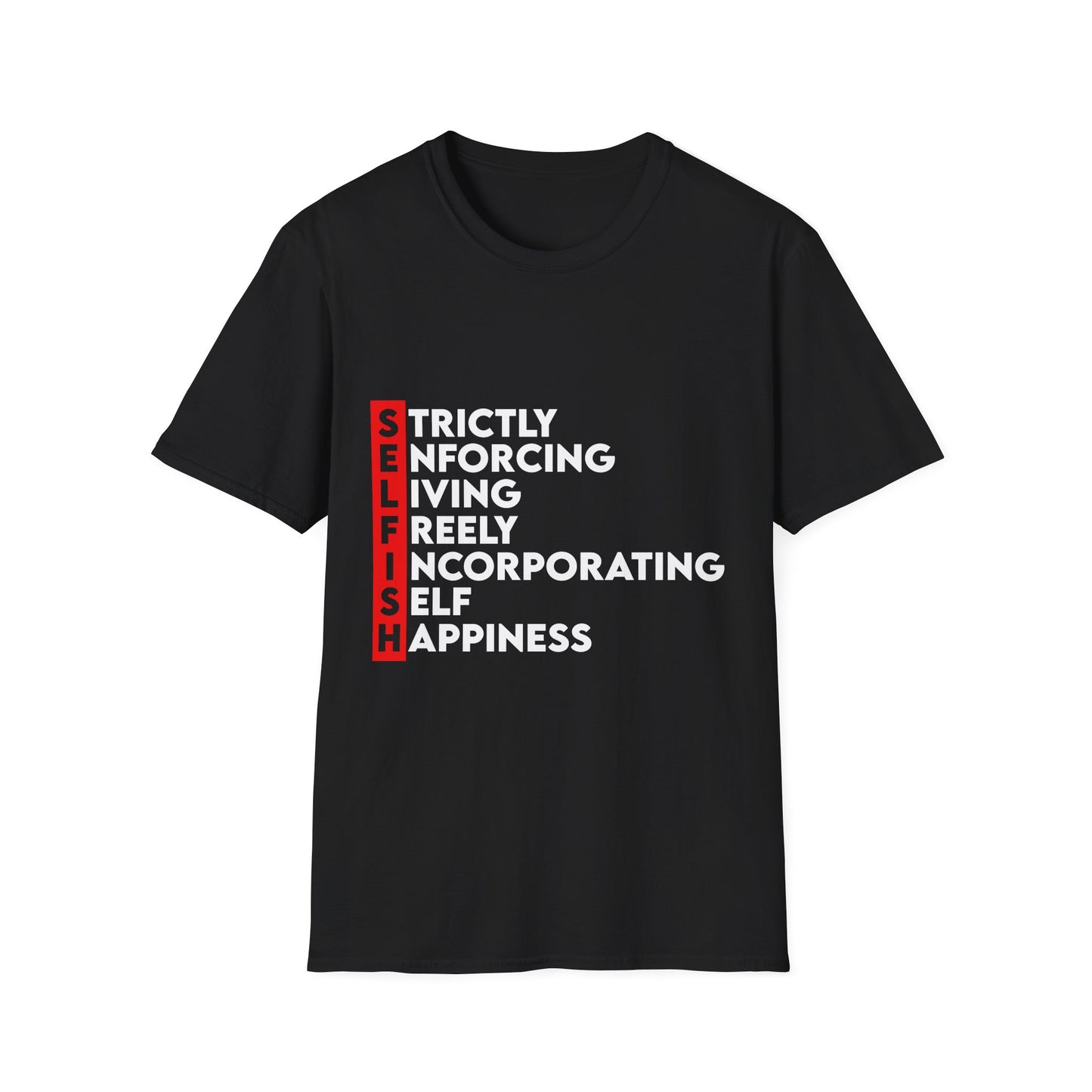 Self-Care Selfish Unisex T-Shirt - Promote Happiness & Balance