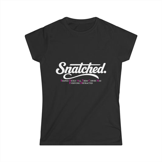 S.N.A.T.C.H.E.D. Women’s T-Shirt - Classic White Softstyle Tee