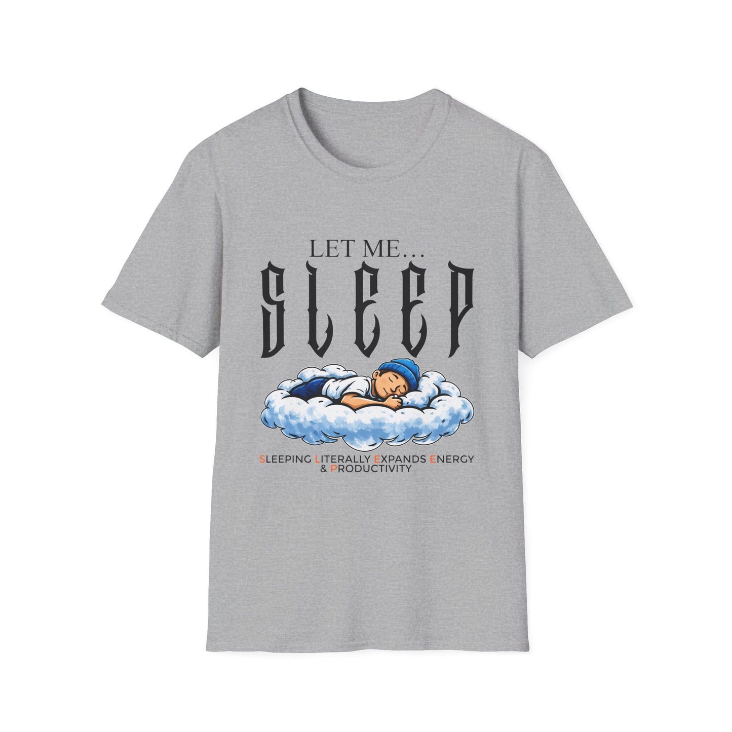 Let Me Sleep T-Shirt — Cute Nap Cloud Graphic Tee for Sleep Lovers