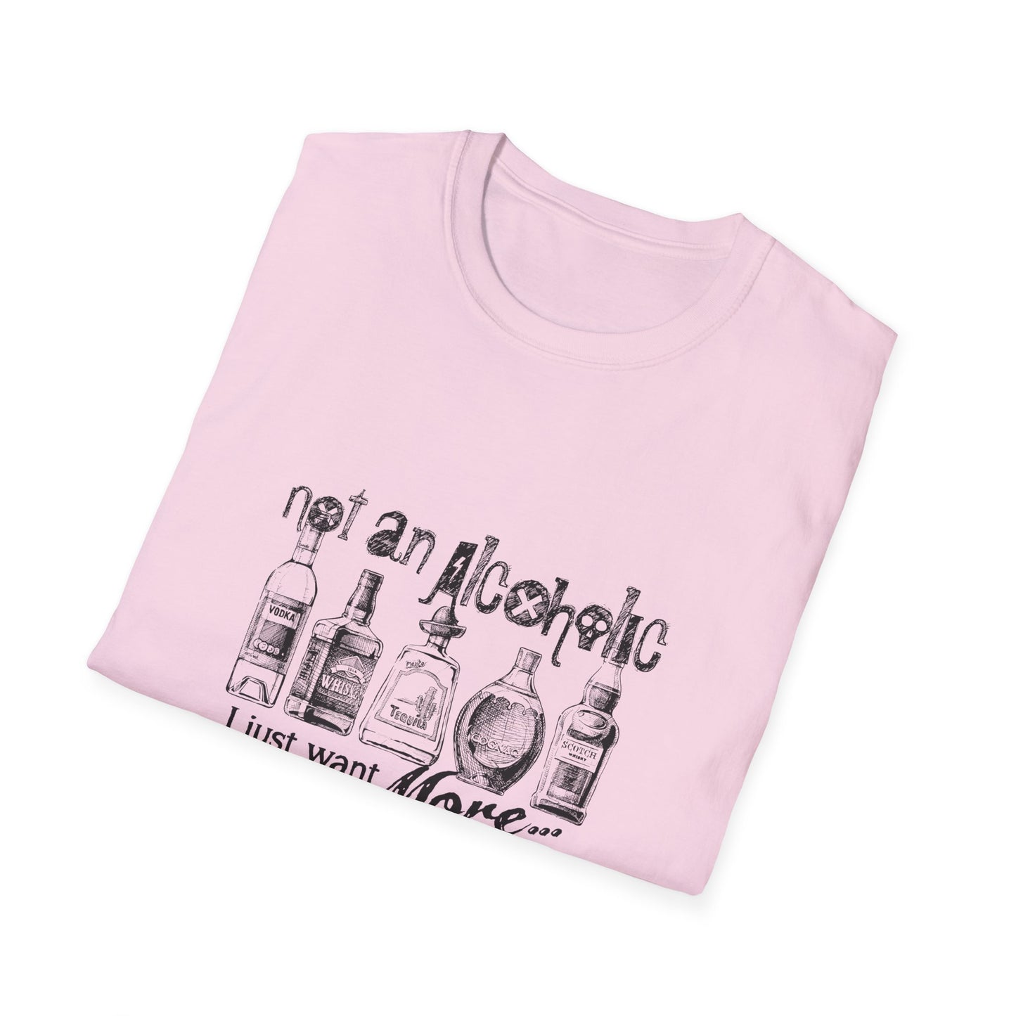 Not An Alcoholic Humorous Drink Lover T-Shirt, Funny Drinking Tee, Unisex Alcoholic Humor Shirt, Casual Everyday Wear, Gift for Party Lovers