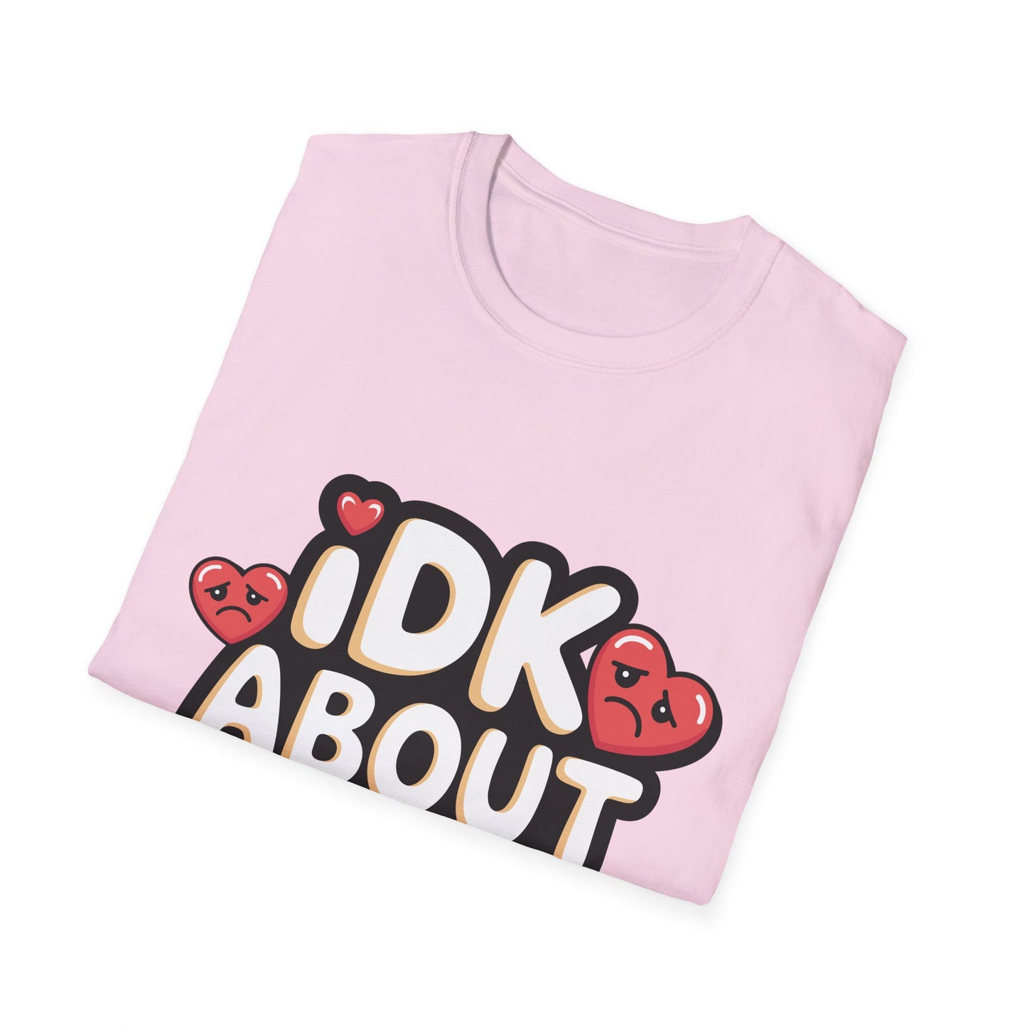 Funny Dating Quote Unisex Softstyle T-Shirt - Perfect for Singles and Valentine's Day