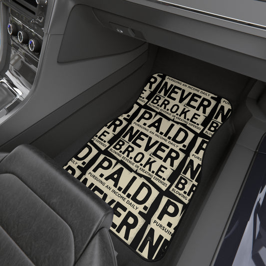 Never Broke P.A.I.D. Car Floor Mats (2-Pack) — Motivational Black & Cream Auto Mats