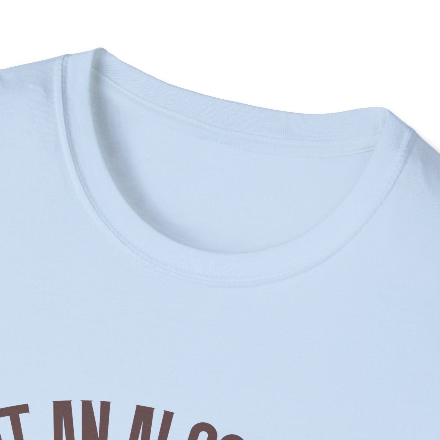 Not An Alcoholic Funny Drinking Quotes T-Shirt, Humor Tee, Alcoholic Gift, Party Shirt, Unisex Graphic Top