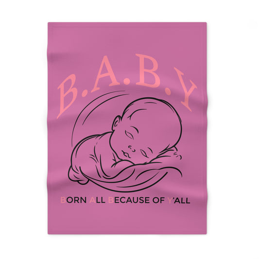 Cozy B.A.B.Y. (Born All Because of Ya'll) Blanket, Soft Fleece Blanket for Infants, Perfect Baby Shower Gift, Nursery Décor, Gender-Neutral Baby Gift, Keepsake for Newborns