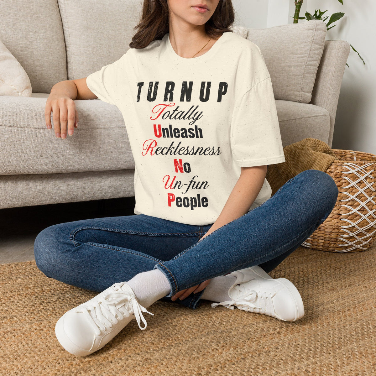 T-Shirt — "TURN UP: Totally Unleash Recklessness, No Un‑fun People" Graphic Tee
