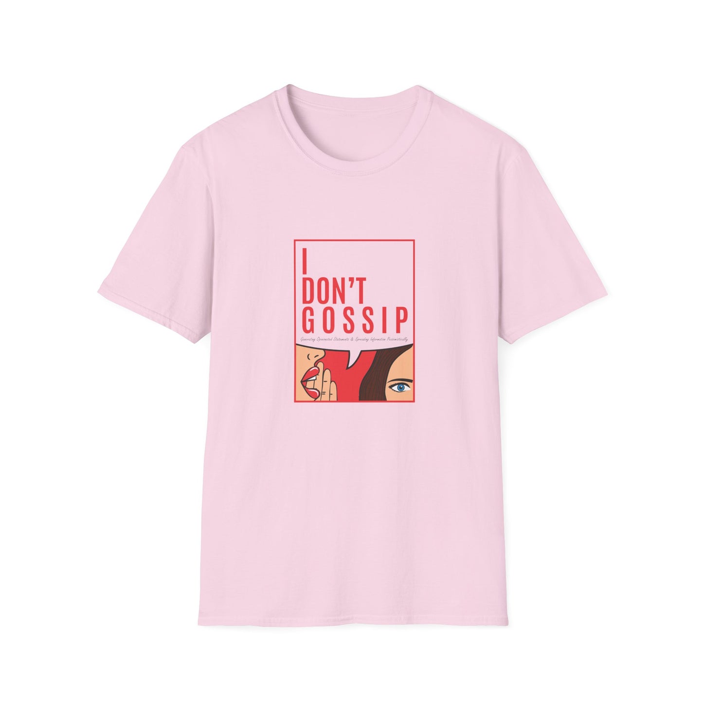 I Don't G.O.S.S.I.P. Graphic T-Shirt, Trendy Casual Tee, Perfect Gift for Friends, Birthday, Everyday Wear, Pop Culture Clothing