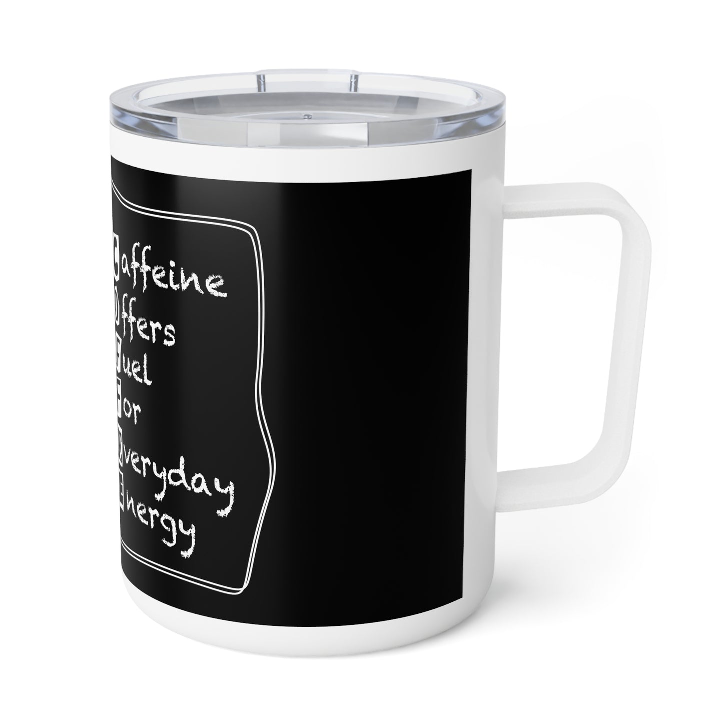 C.O.F.F.E.E. (Caffeine Offers Fuel For Everyday Energy) Insulated Coffee Mug, 10oz - Perfect Gift for Coffee Lovers