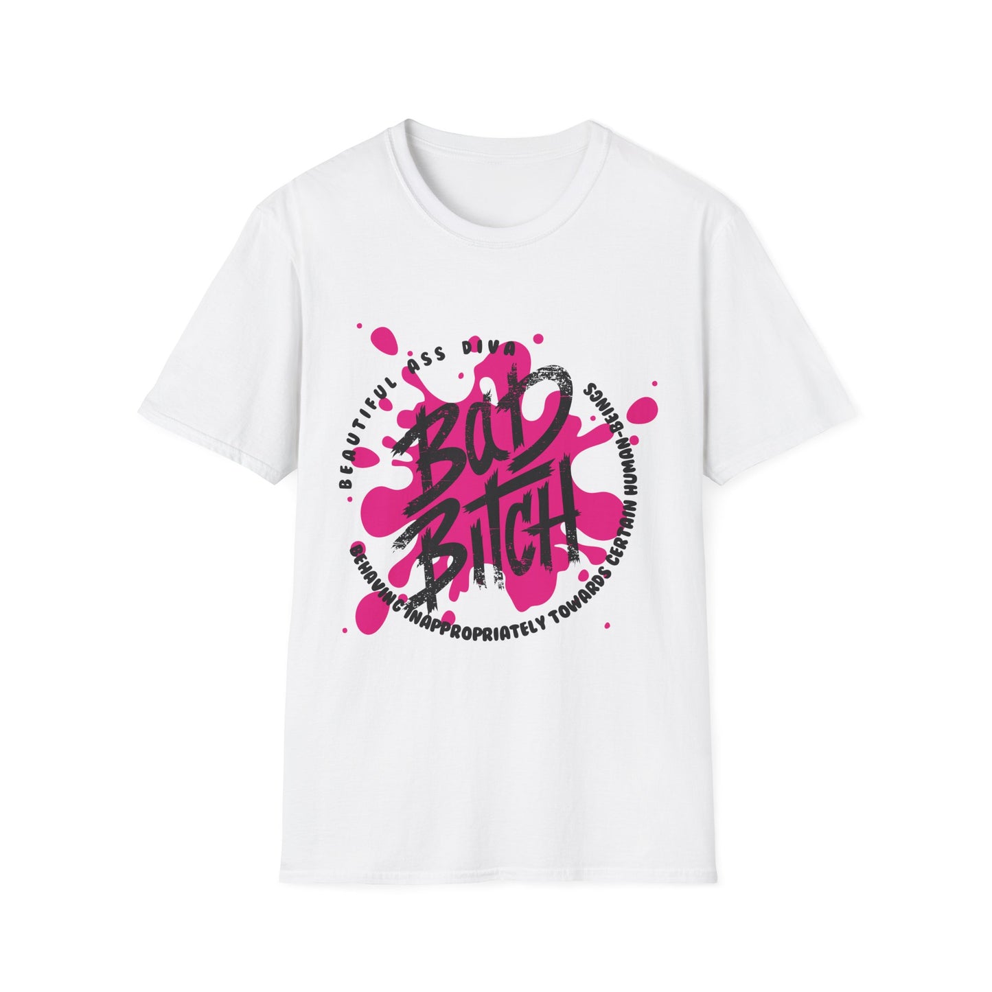 B.A.D. B.I.T.C.H. Beautiful Ass Diva Behaving Inappropriately Towards Certain Human-Beings Unisex Softstyle T-Shirt, Trendy Graphic Tee, Gift for Her, Casual Wear, Statement Shirt