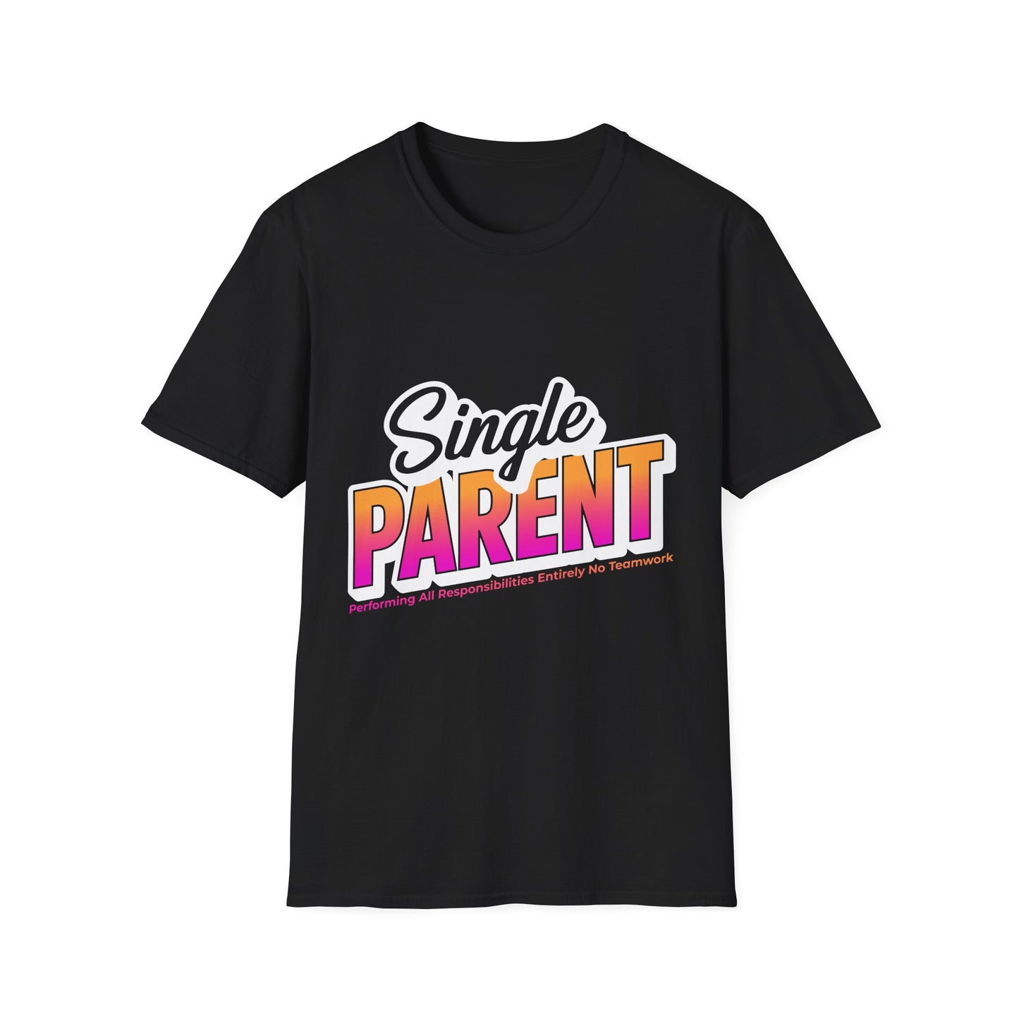 Single P.A.R.E.N.T. Unisex T-Shirt - Heartfelt Tribute for Single Parents