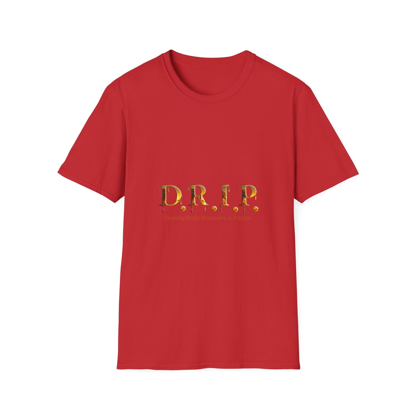 D.R.I.P. (Dressing Real Impressive & Pristine) Unisex Softstyle T-Shirt - Trendy Casual Wear, Gift for Friends, Everyday Fashion, Unisex Tee, Streetwear Must-Have