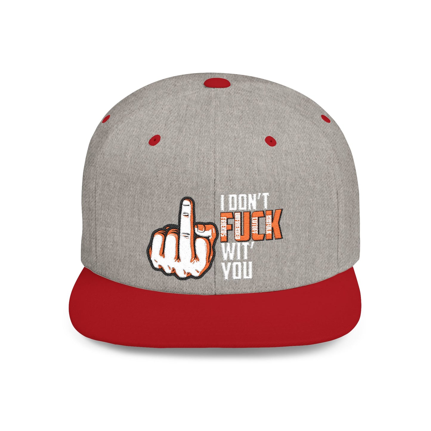 I Dont F.U.C.K. Wit U Snapback Hat, Funny Gift for Friends, Unisex Casual Cap