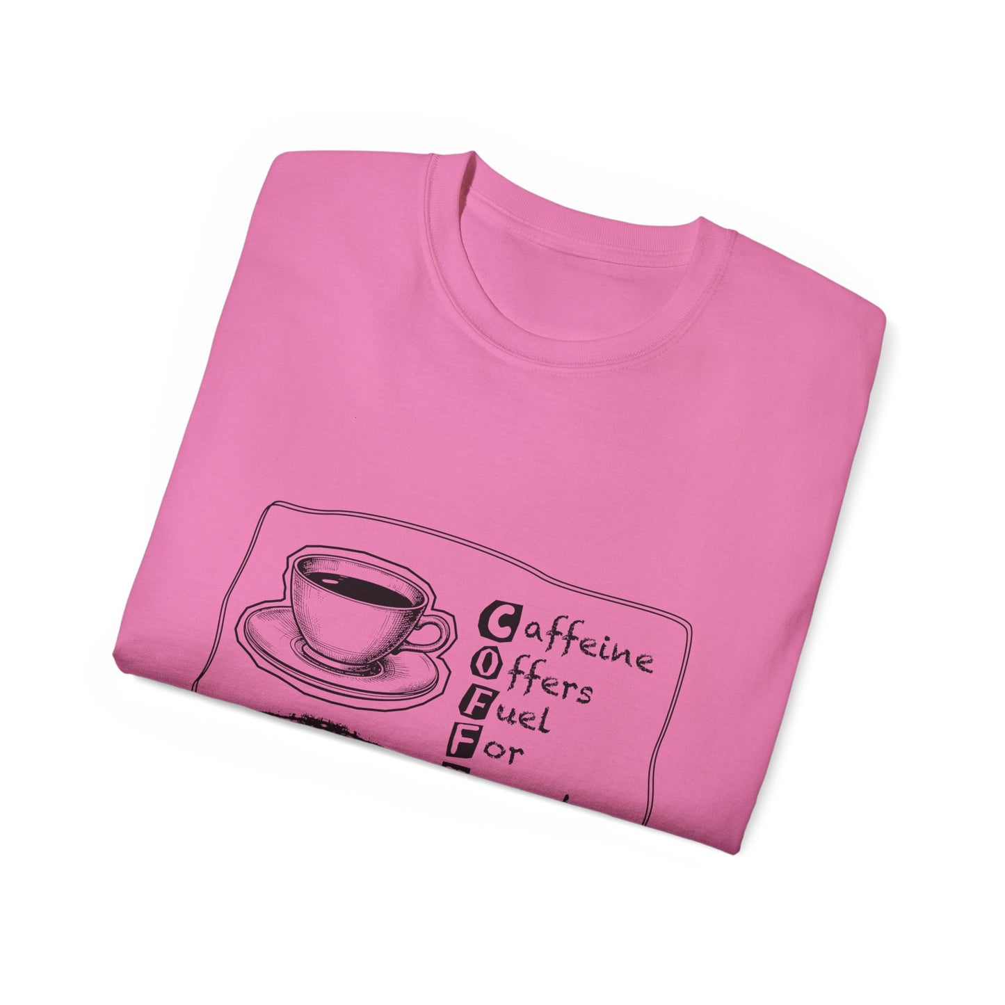 C.O.F.F.E.E. (Caffeine Offers Fuel For Everyday Energy) Lover's Unisex Tee, Funny Caffeine Shirt