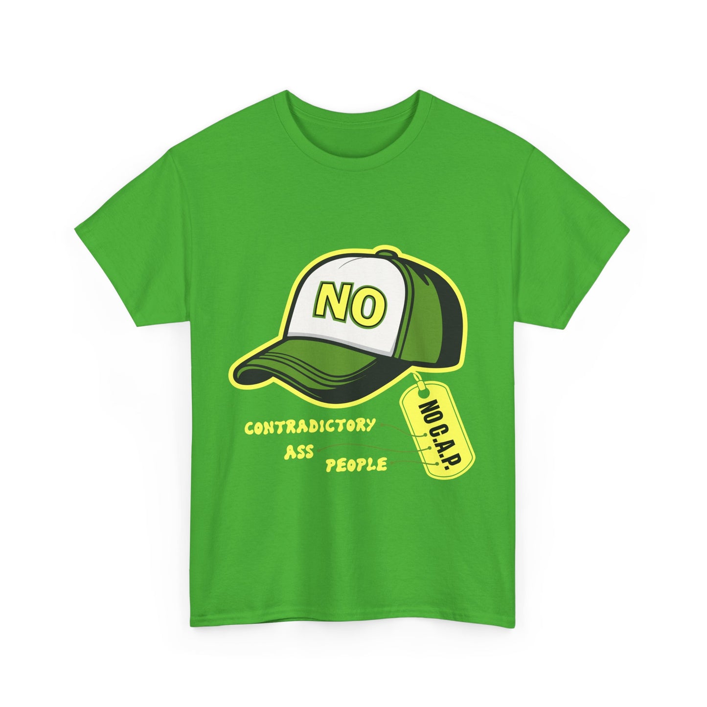 No C.A.P. Contradictory Humor Tee, Funny Graphic Tee, Unisex Cotton T-Shirt, Casual Wear, Gift for Friends, Everyday Fashion