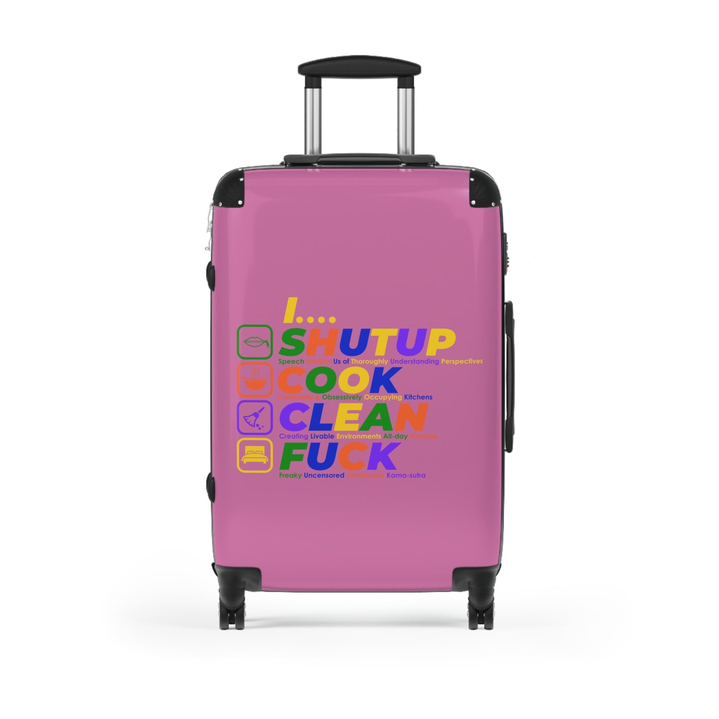 Shut Up Cook Clean Fuck Colorful Travel Suitcase - Fun, Creative Design for Adventurers, Stylish Luggage for Every Trip