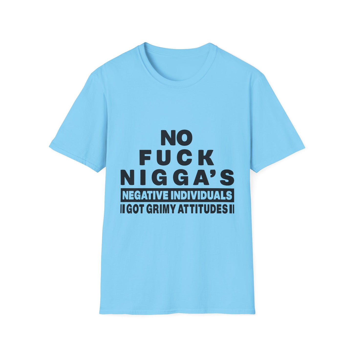 No F.U.C.K. N.I.G.G.A.S. - Bold Attitude Graphic Tee