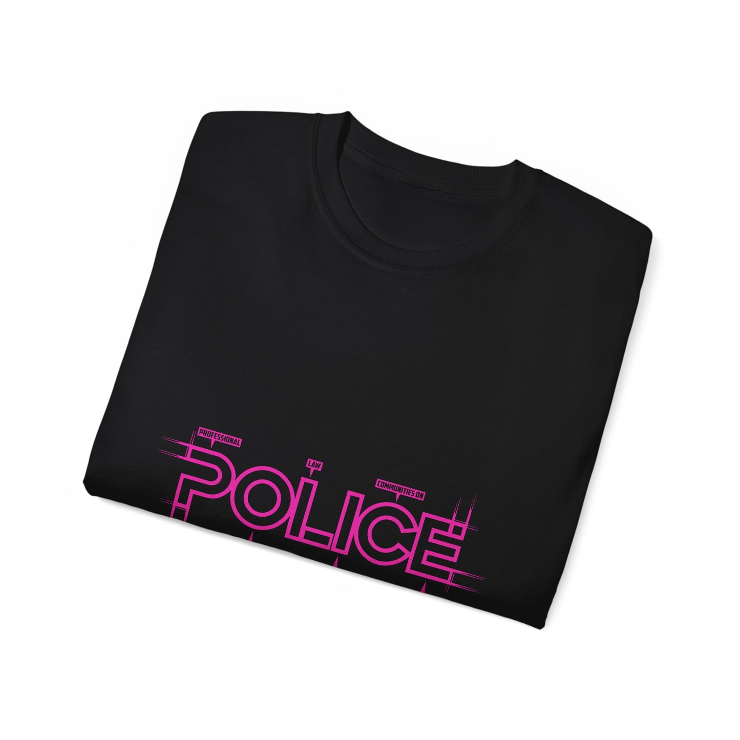 P.O.L.I.C.E. Professional Officer of Law Improving Communities on Earth Message Tee – Vibrant & Bold Statement Shirt for Law Enforcement Supporters & Officers