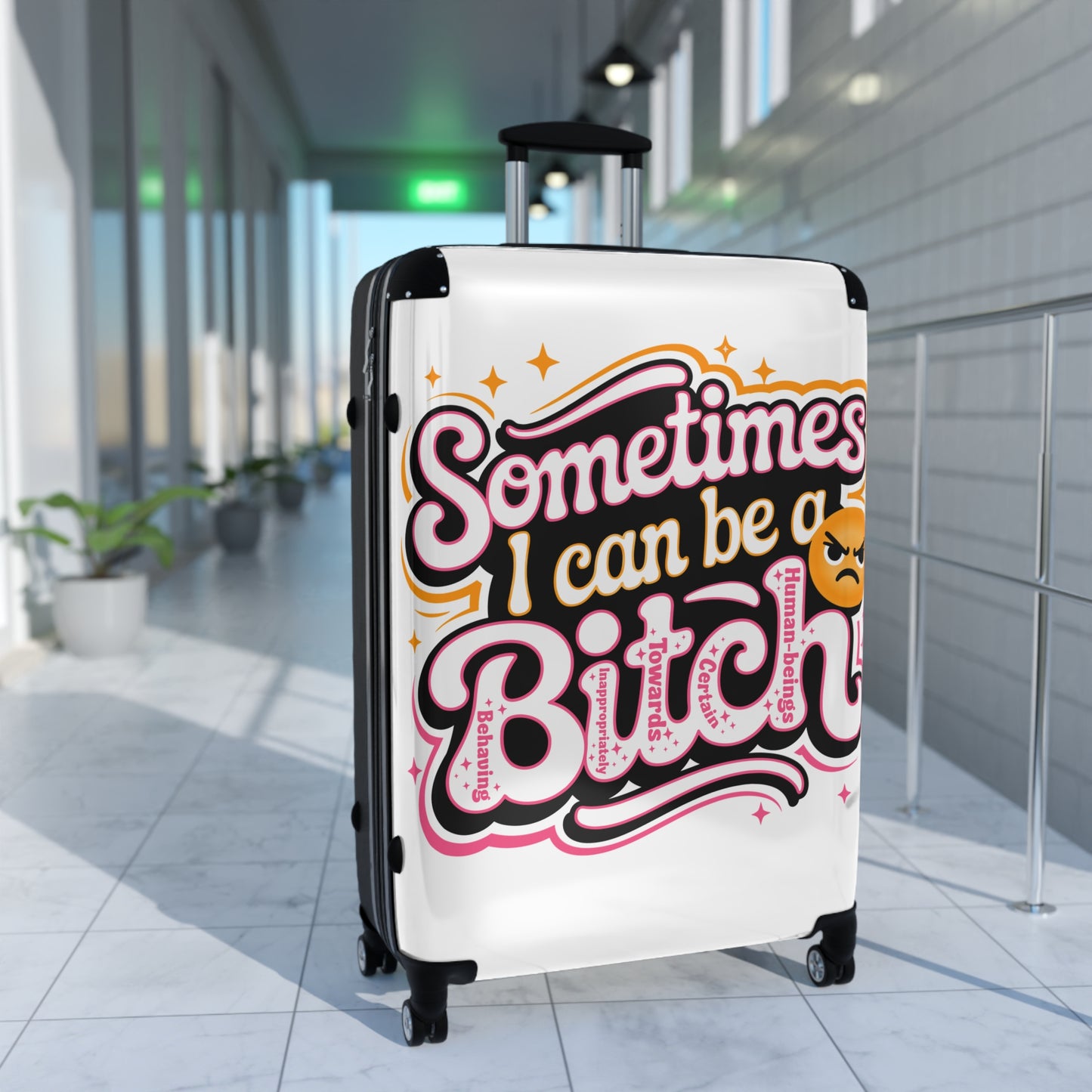 Sassy Suitcase - Sometimes I Can Be a Bitch Luggage, Travel Bag, Funny Carry-On, Gift for Travel Lovers, Unique Luggage Tag