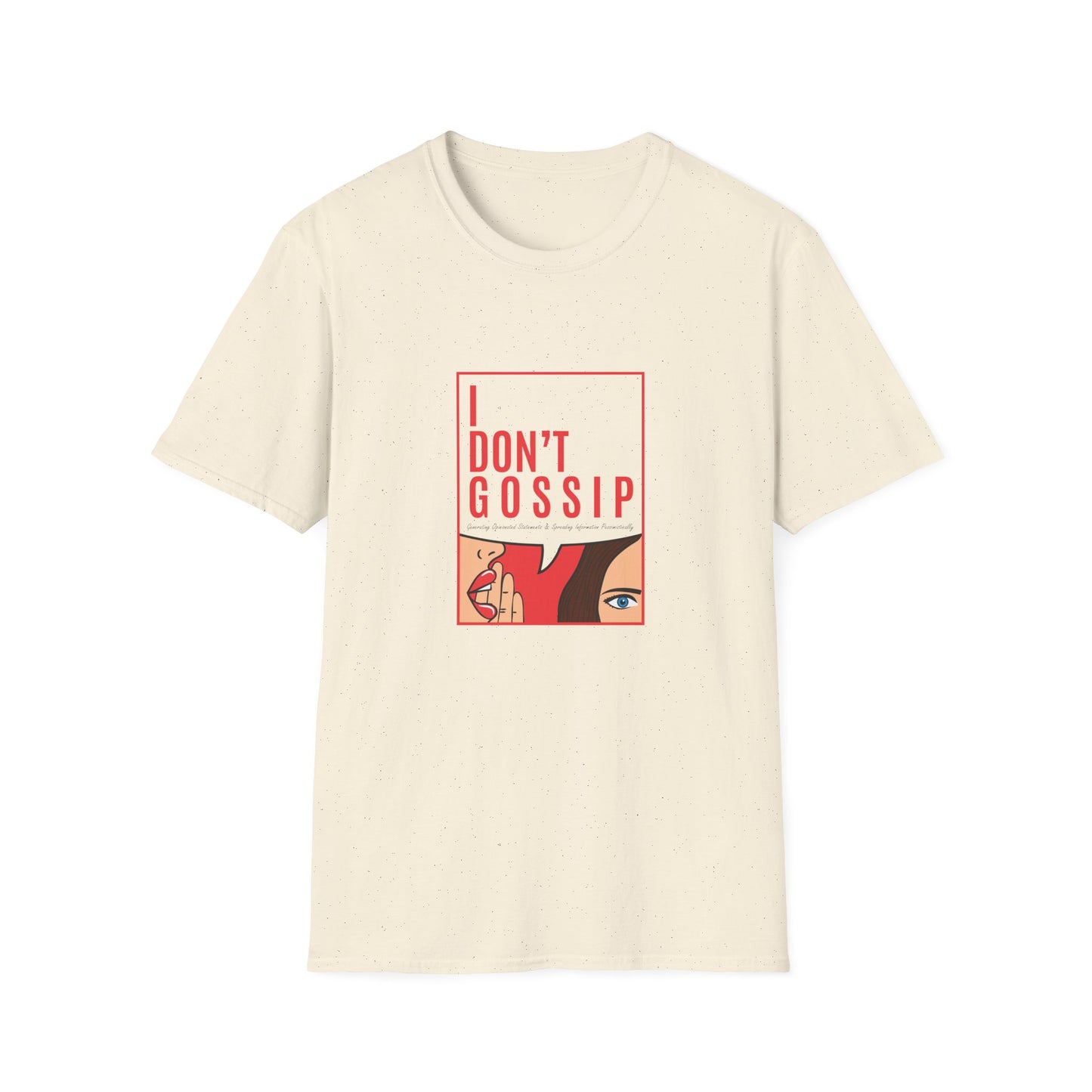 I Don't G.O.S.S.I.P. Graphic T-Shirt, Trendy Casual Tee, Perfect Gift for Friends, Birthday, Everyday Wear, Pop Culture Clothing