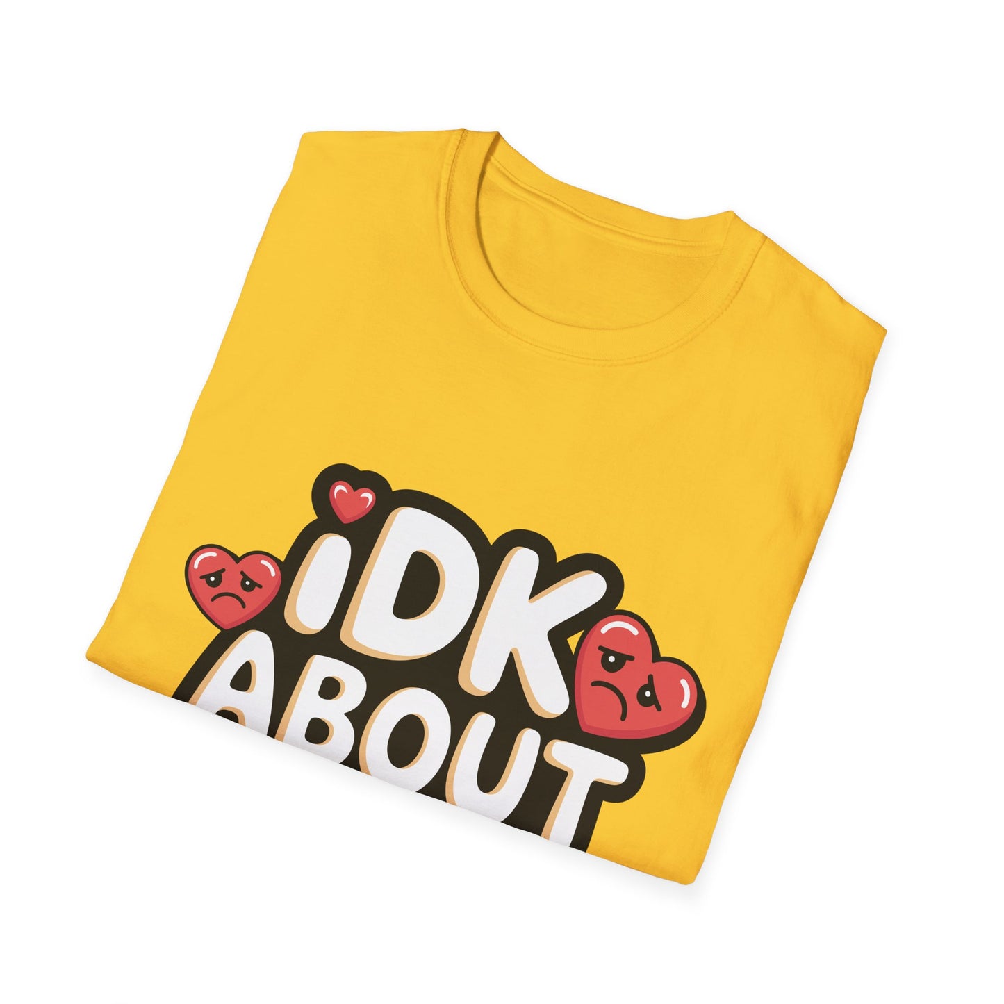 Funny Dating Quote Unisex Softstyle T-Shirt - Perfect for Singles and Valentine's Day