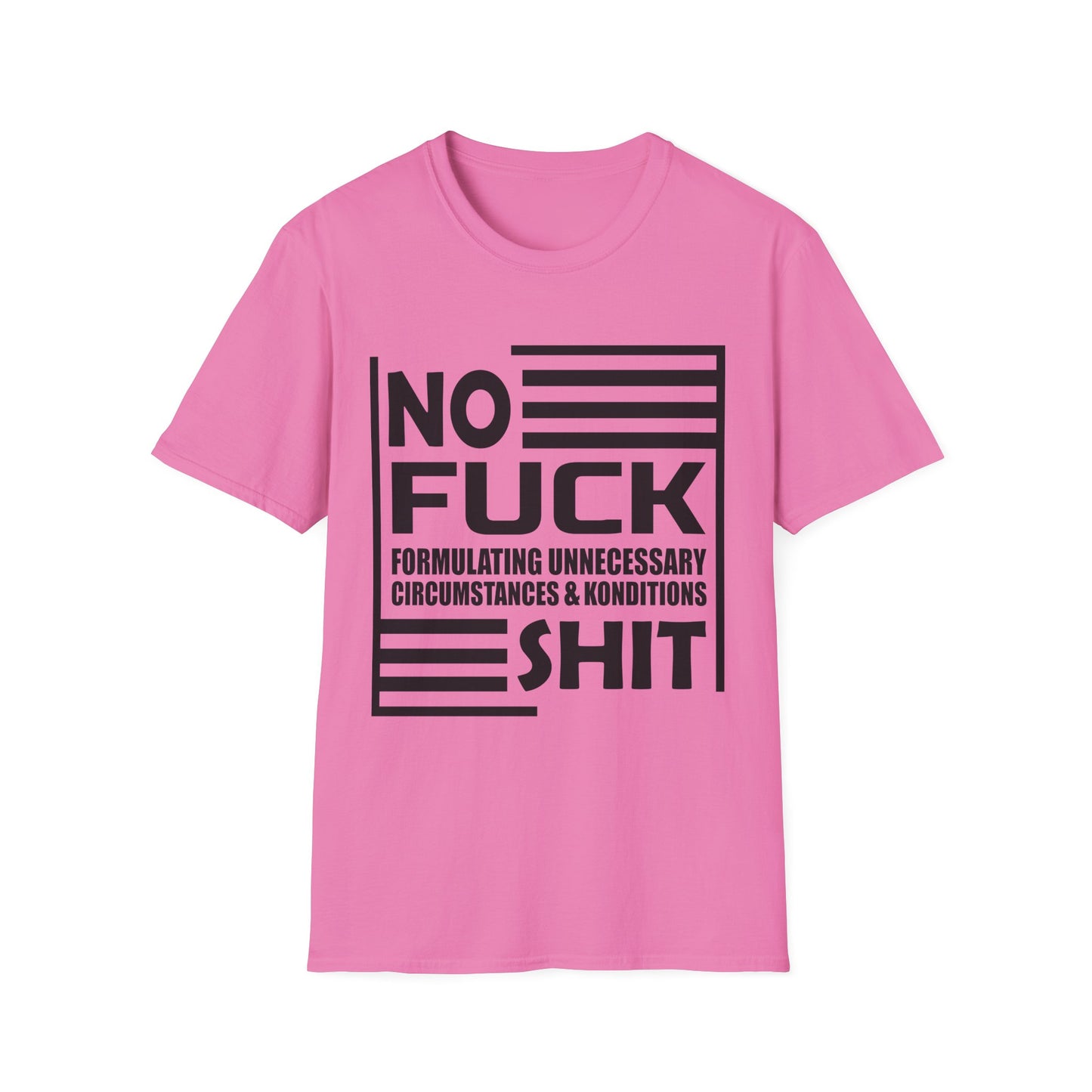 NO F*ck Shit Formulating Unnecessary Circumstances - Bold Statement Tee Design