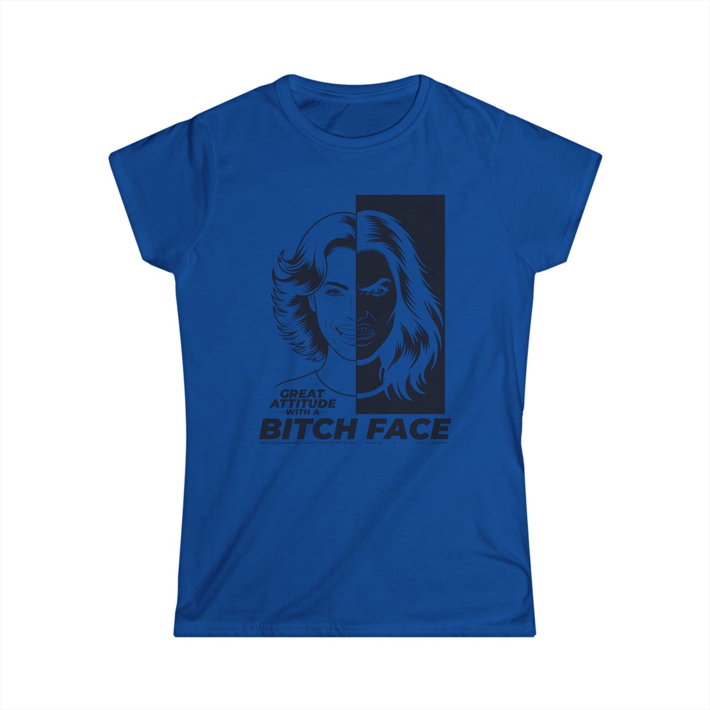 Great Attitude B.I.T.C.H. Face - Graphic Shirt