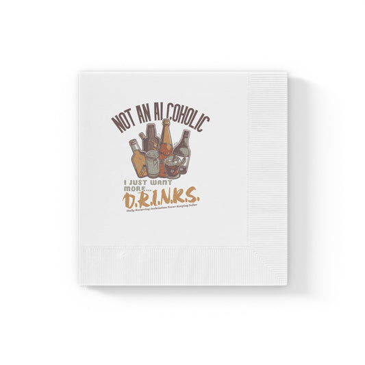 Party Napkins – "Not An Alcoholic, I Just Want More Drinks" Cocktail Bar Beverage Napkins