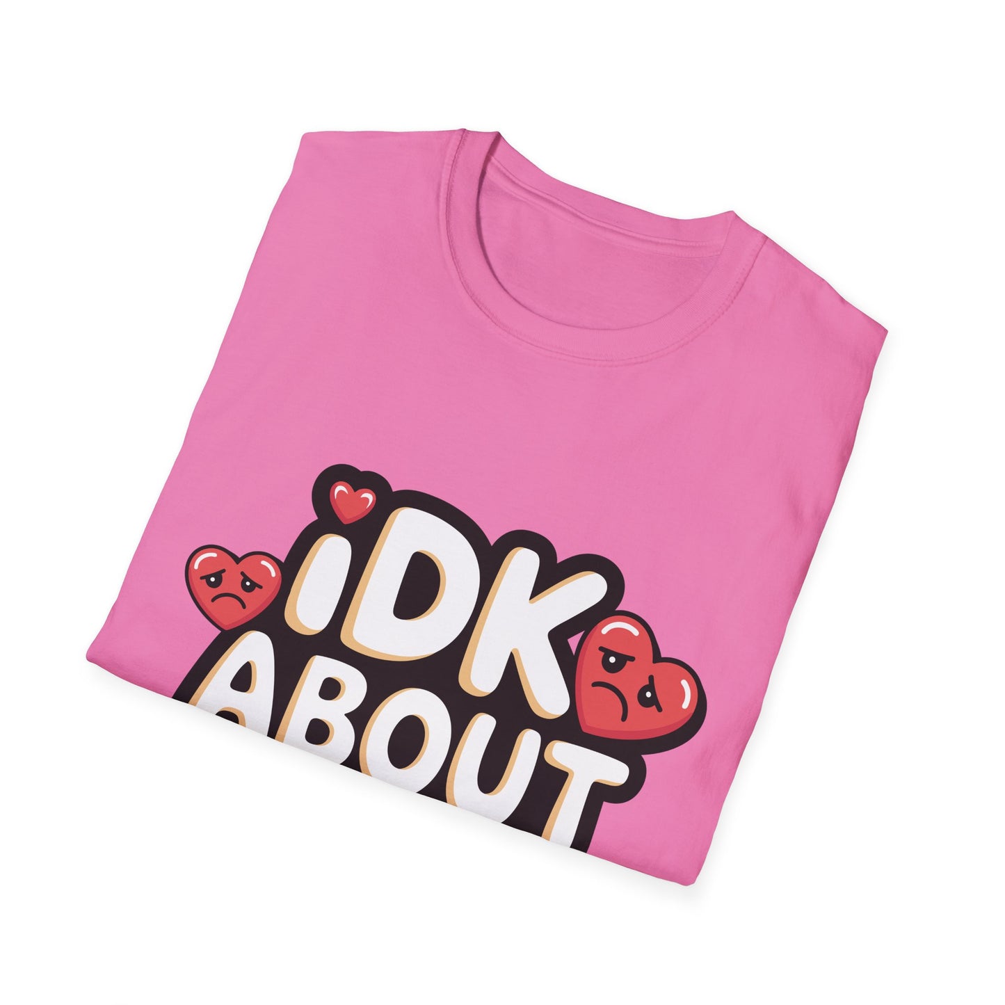 Funny Dating Quote Unisex Softstyle T-Shirt - Perfect for Singles and Valentine's Day