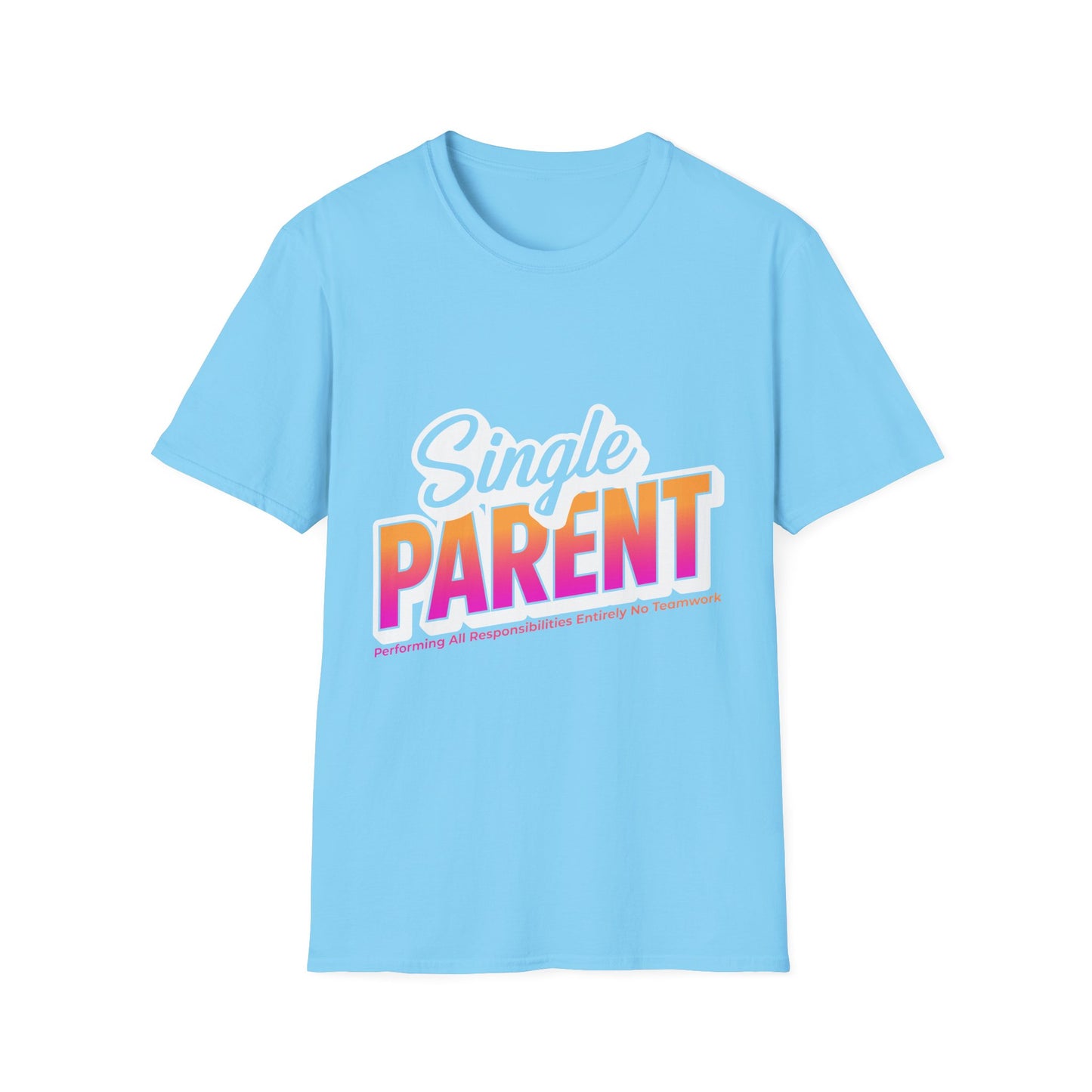Single P.A.R.E.N.T. Unisex T-Shirt - Heartfelt Tribute for Single Parents
