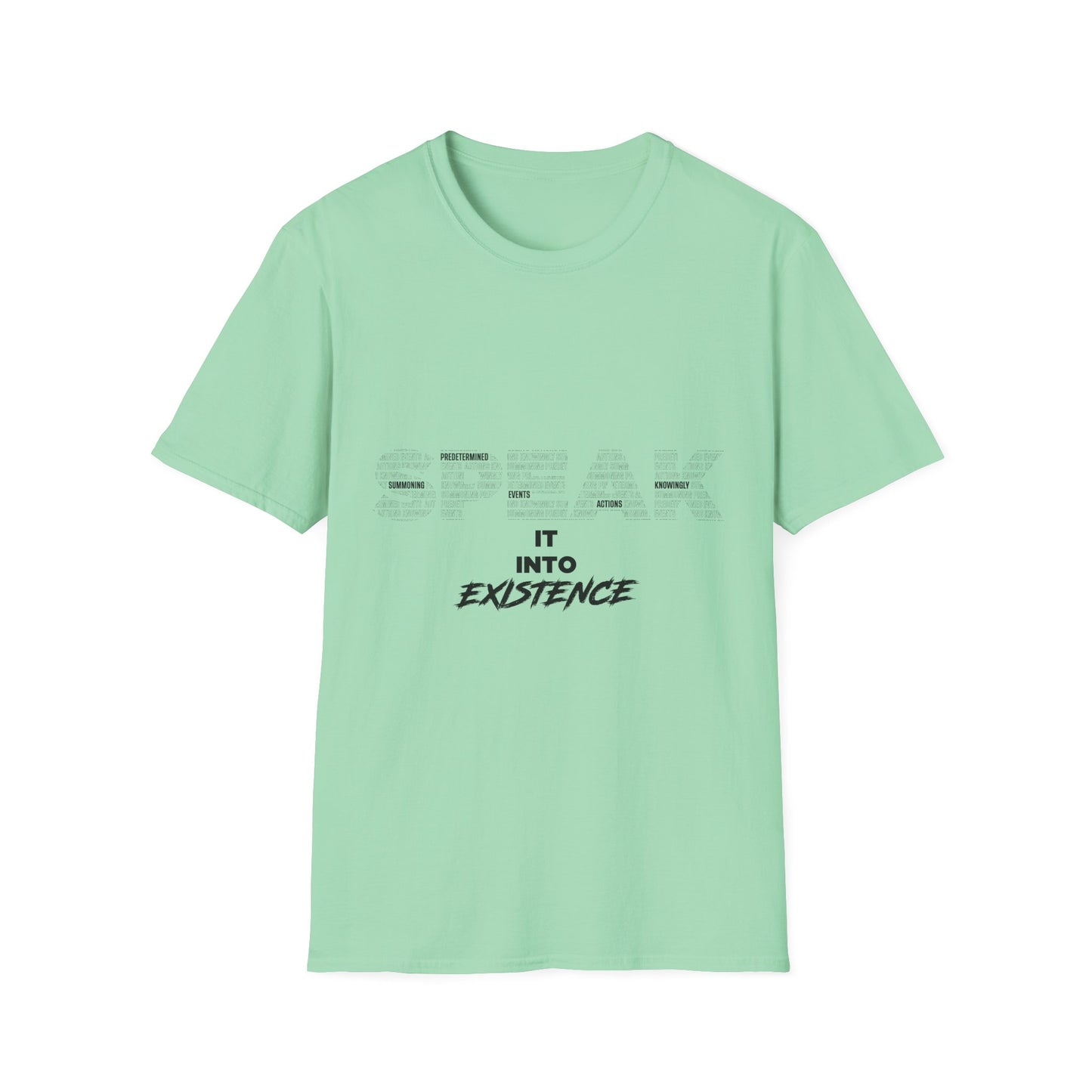S.P.E.A.K. Into Existence Unisex Softstyle T-Shirt