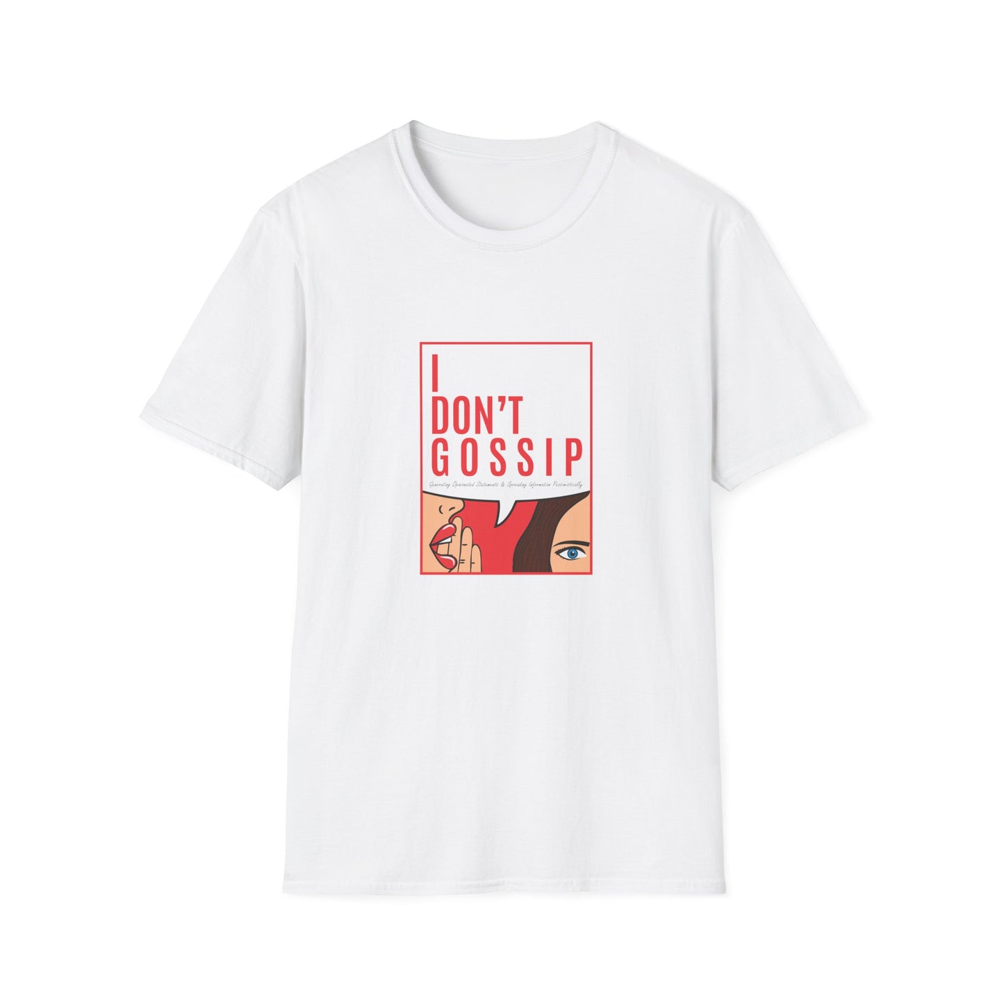 I Don't G.O.S.S.I.P. Graphic T-Shirt, Trendy Casual Tee, Perfect Gift for Friends, Birthday, Everyday Wear, Pop Culture Clothing