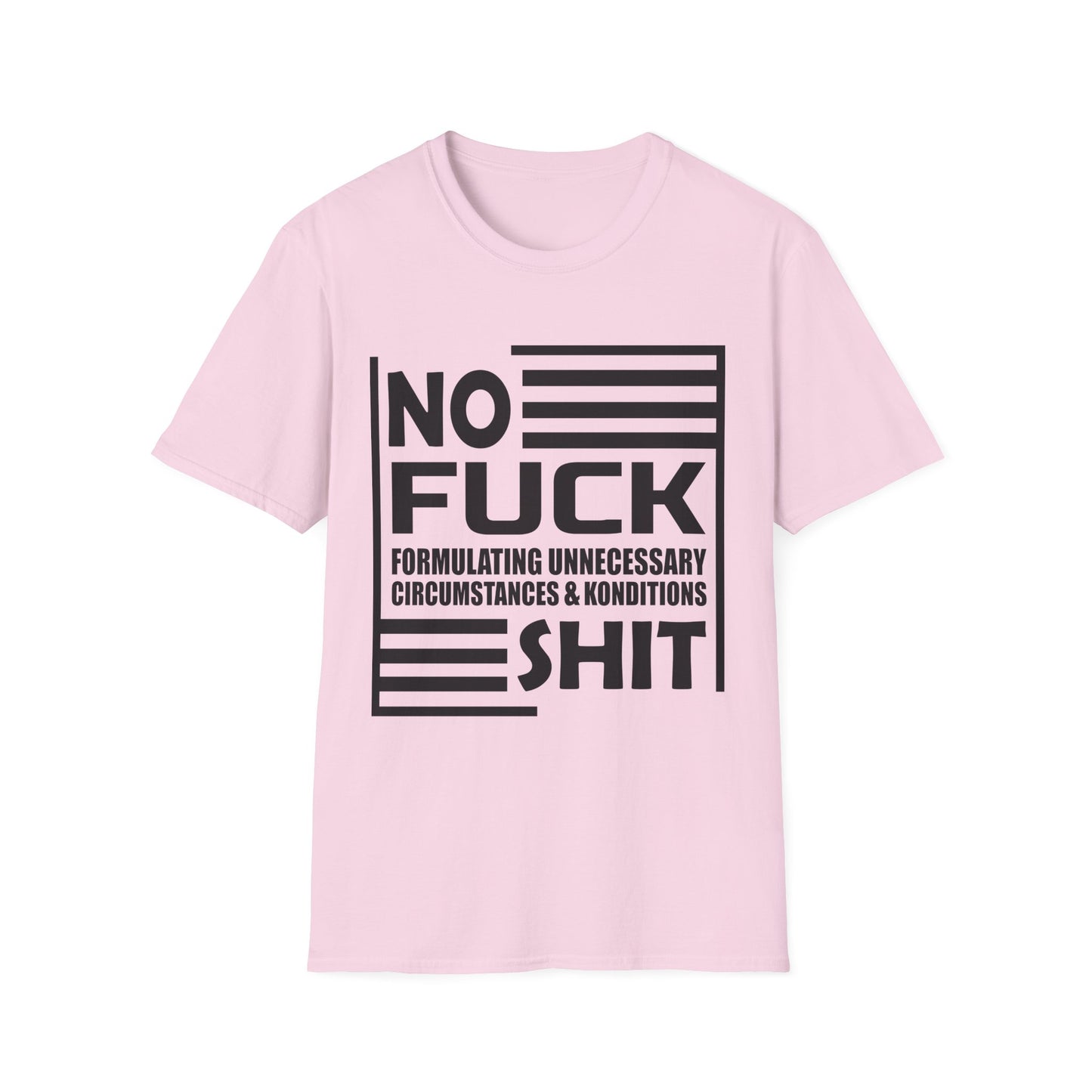 NO F*ck Shit Formulating Unnecessary Circumstances - Bold Statement Tee Design