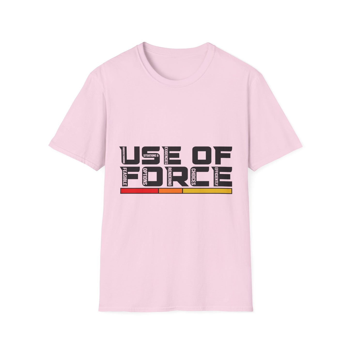 Unisex Softstyle T-Shirt Use of Force for Law Enforcement Public Safety Professionals