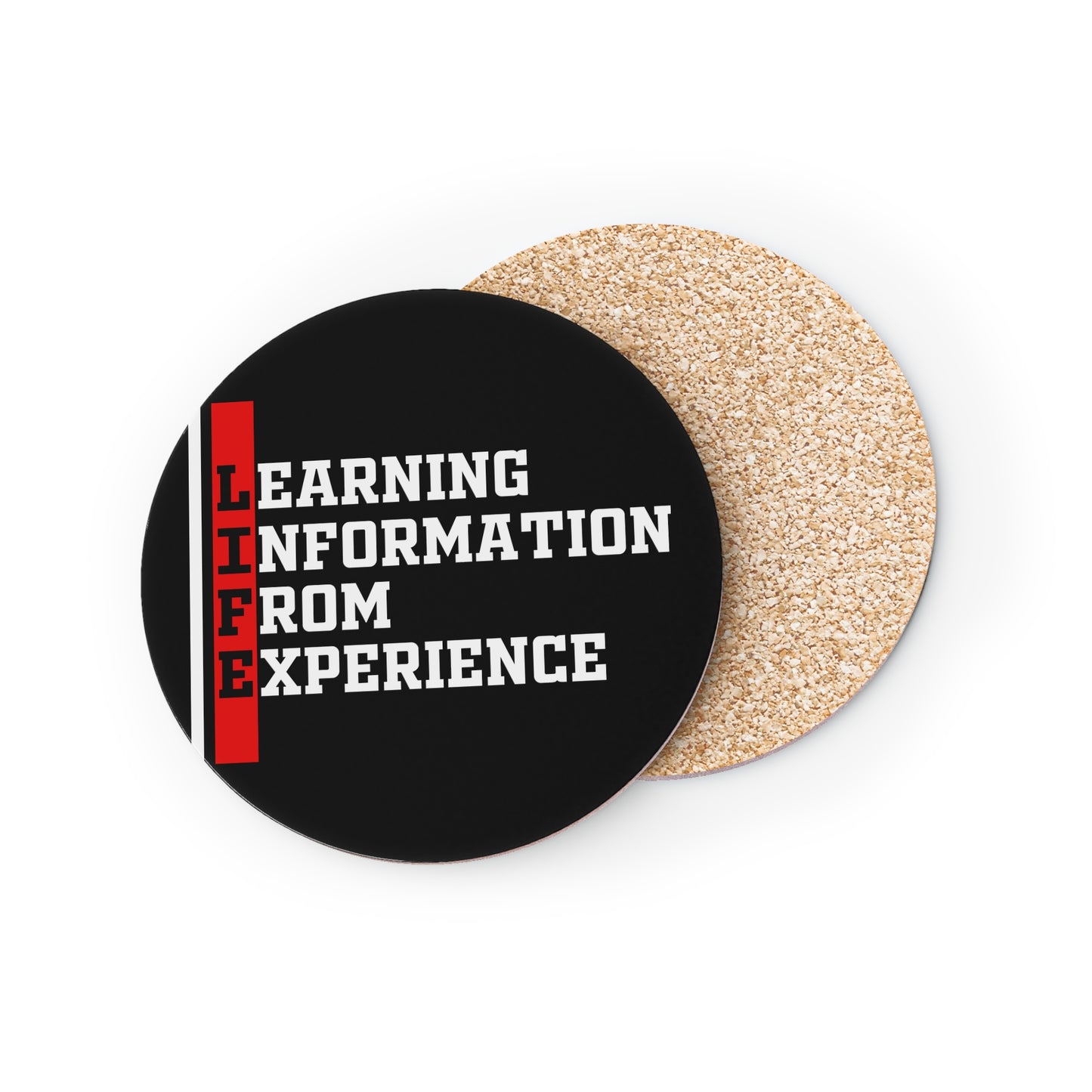 Coaster — LIFE: Learning Information From Experience Black Cork Drink Coaster