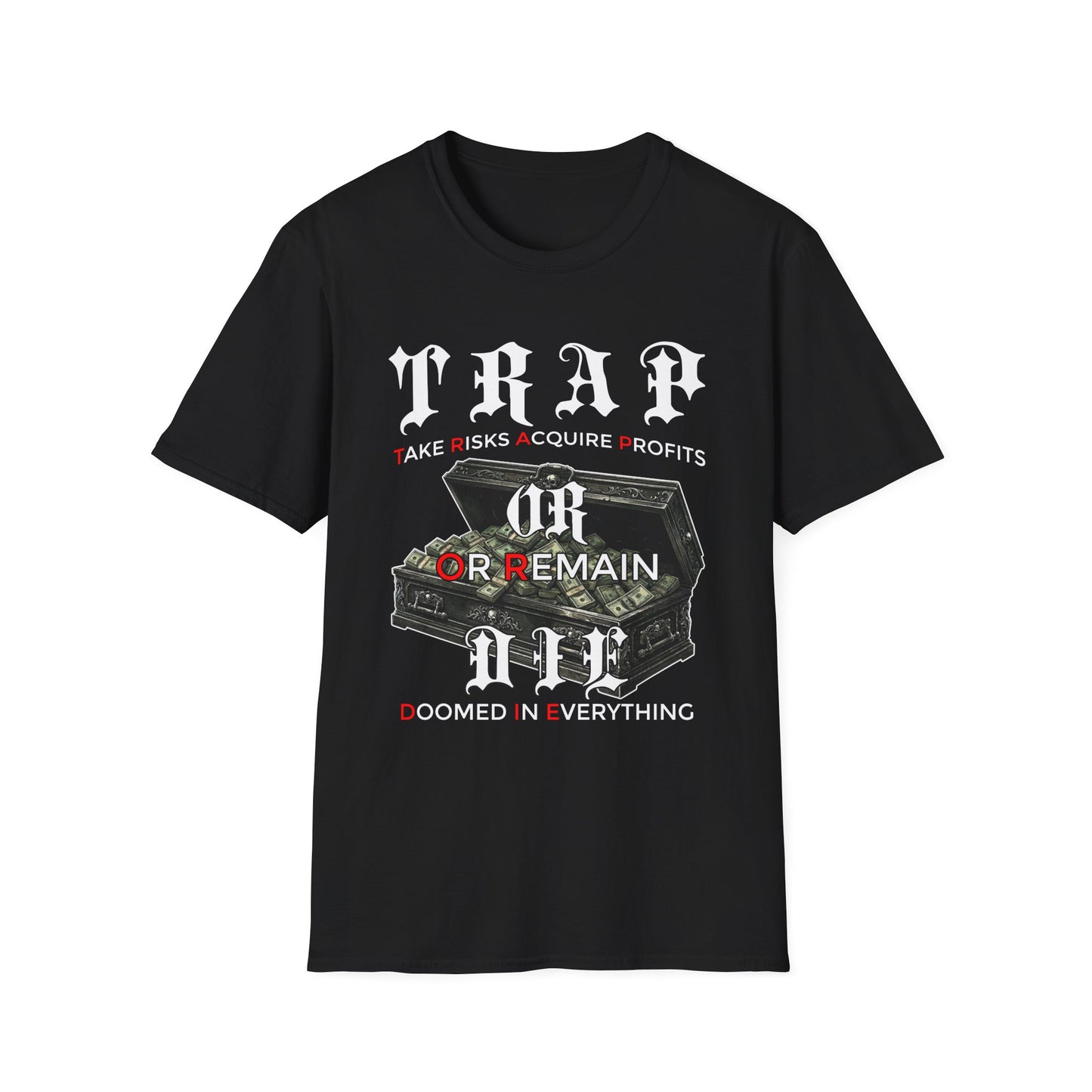Trap or Die — 'Take Risks Acquire Profits' Graphic Tee