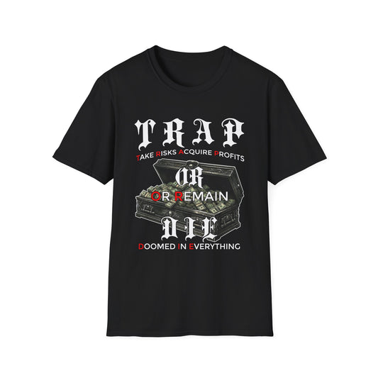 Trap or Die — 'Take Risks Acquire Profits' Graphic Tee