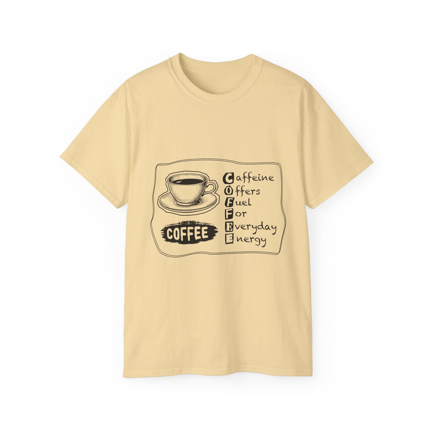 C.O.F.F.E.E. (Caffeine Offers Fuel For Everyday Energy) Lover's Unisex Tee, Funny Caffeine Shirt